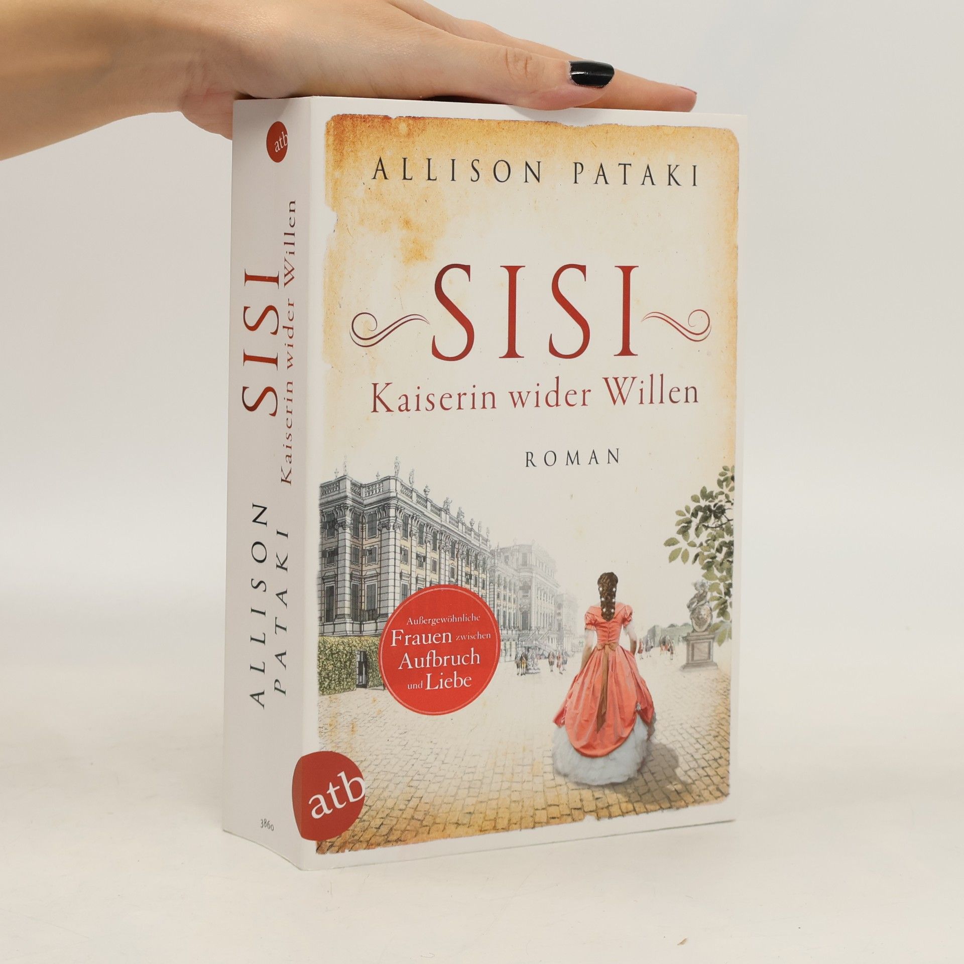 Allison Pataki Sisi. Kaiserin wider Willen