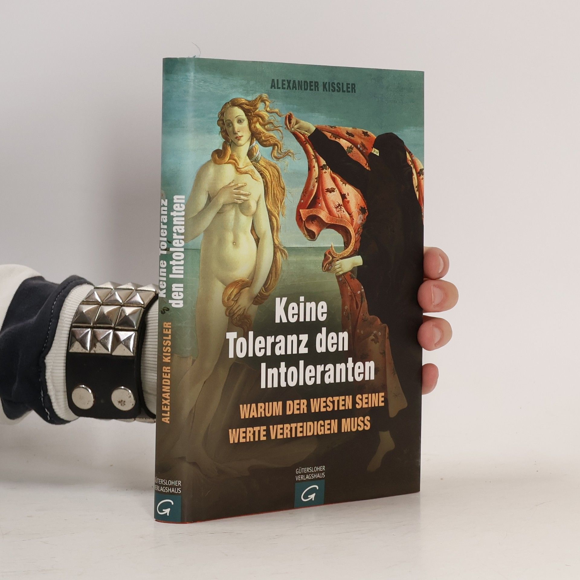 Alexander Kissler Keine Toleranz den Intoleranten