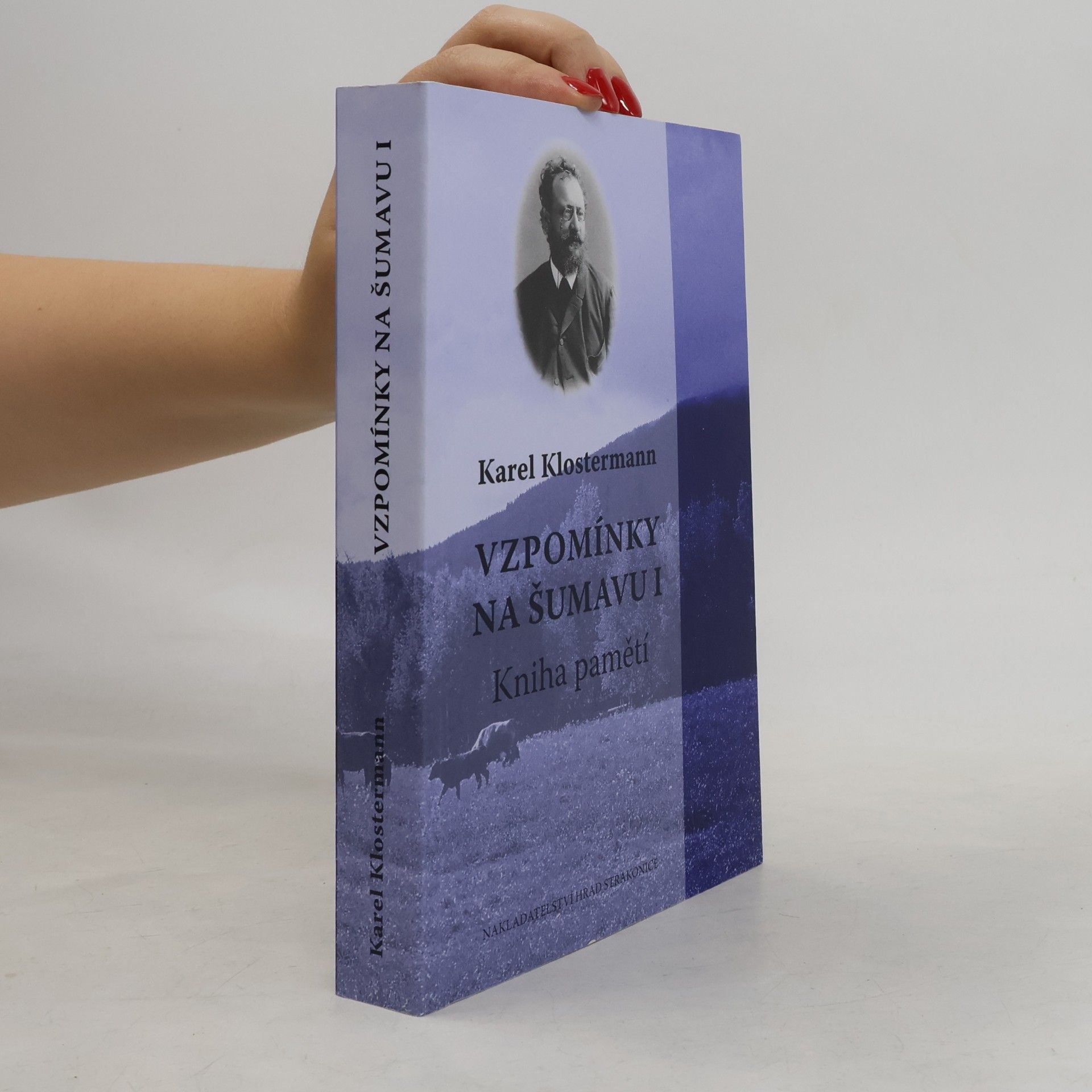 Karel Klostermann Vzpomínky na Šumavu (Kniha pamětí)