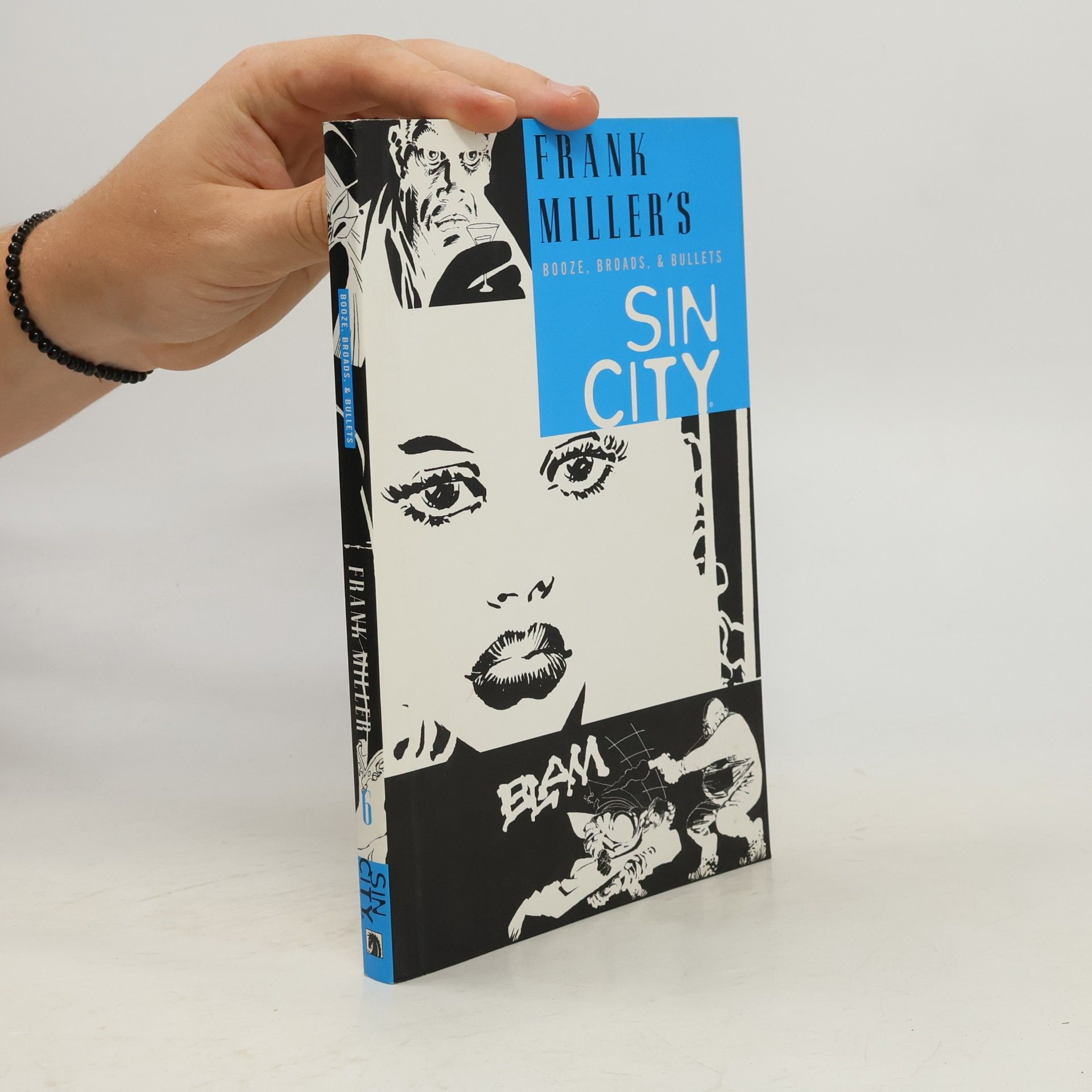 Frank Miller Sin city. Booze, broads & bullets