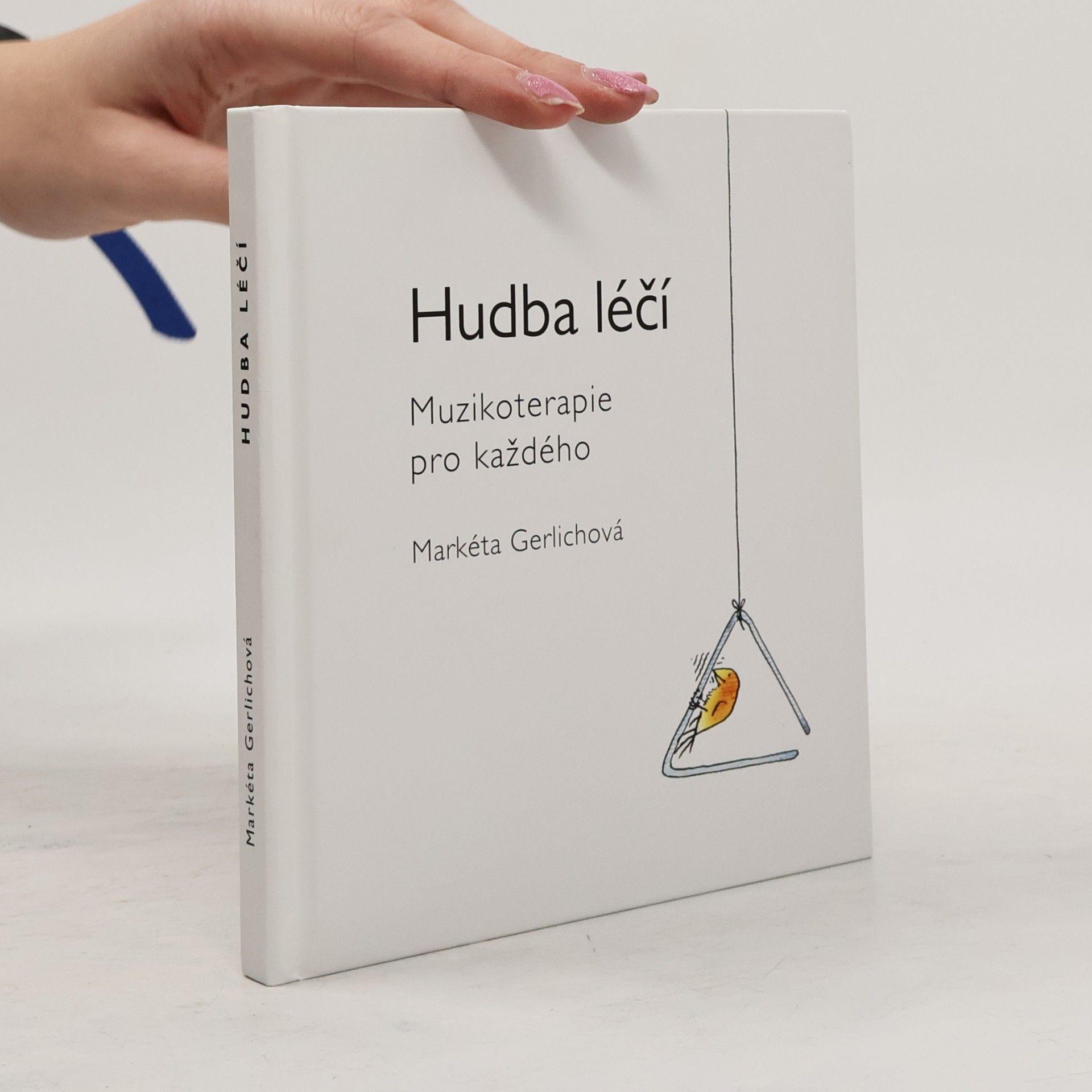 Markéta Gerlichová Hudba léčí: Muzikoterapie pro každého