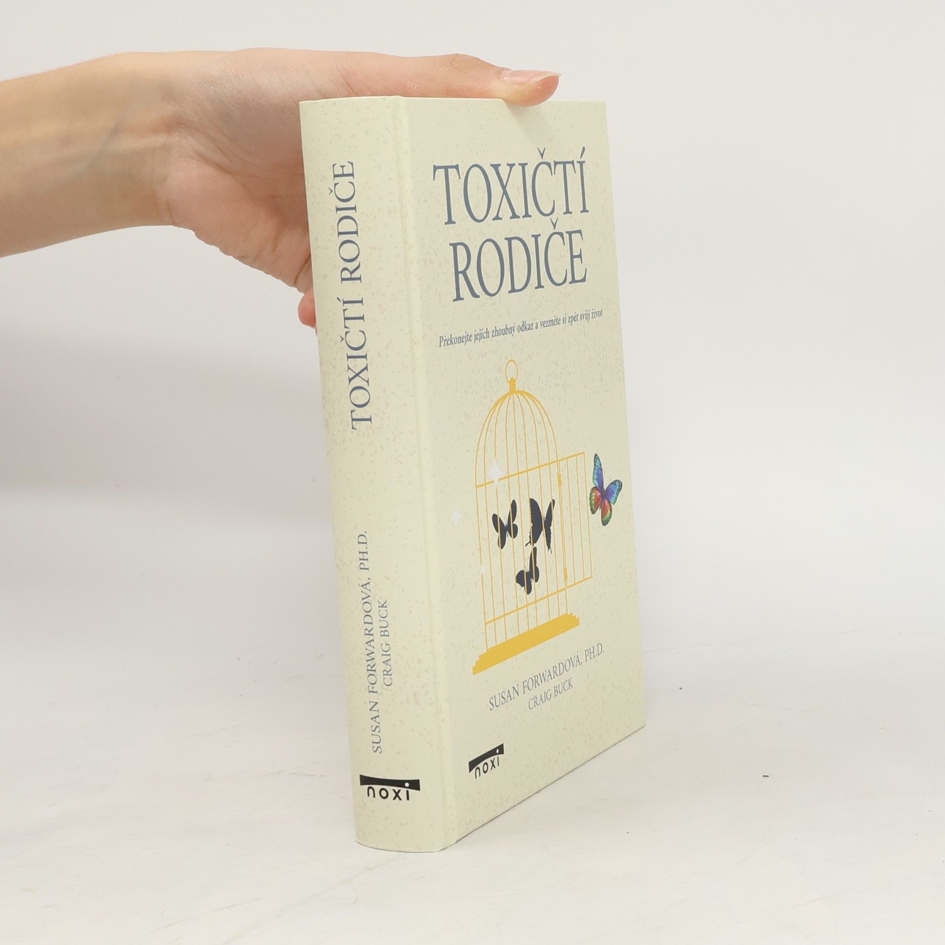 Toxičtí rodiče: Překonejte jejich zhoubný odkaz a vezměte si zpět svůj život