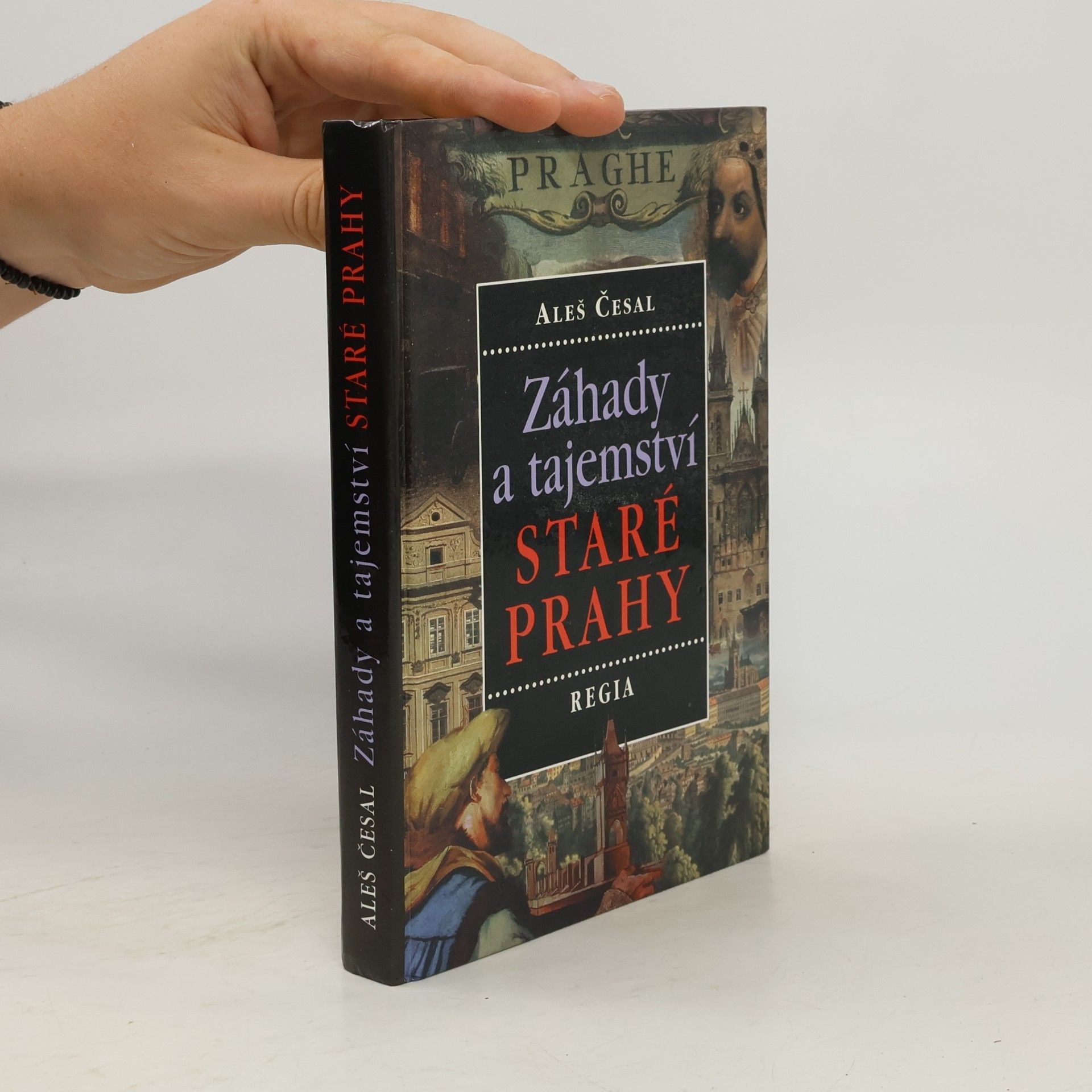 Aleš Česal Záhady a tajemství staré Prahy