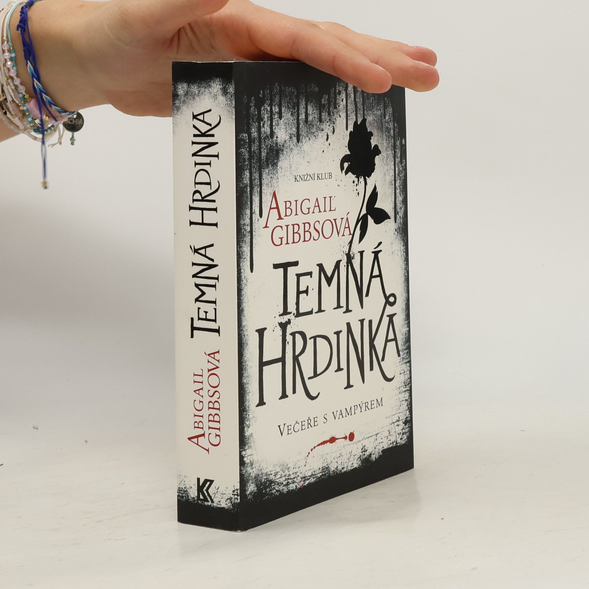 Abigail Gibbs Večeře s vampýrem. Temná hrdinka. Díl 1.