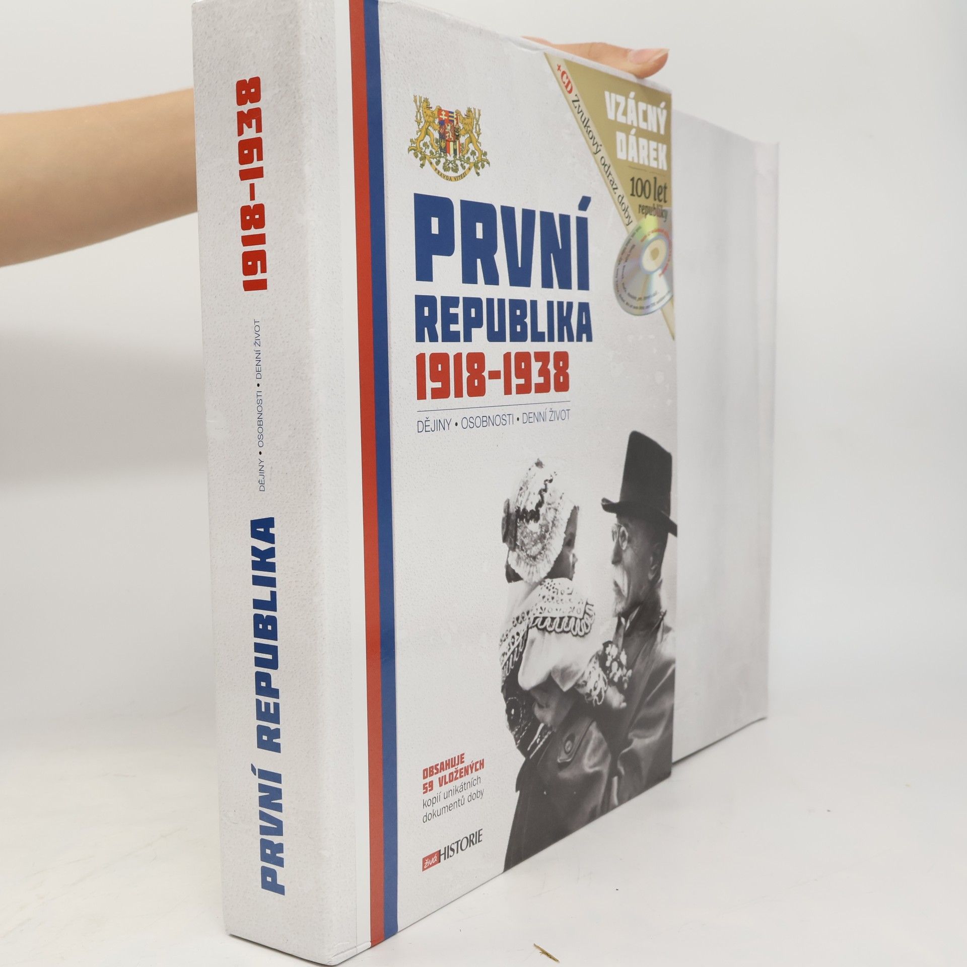 Kolektiv autorů První republika 1918-1938 : dějiny, osobnosti, denní život.
