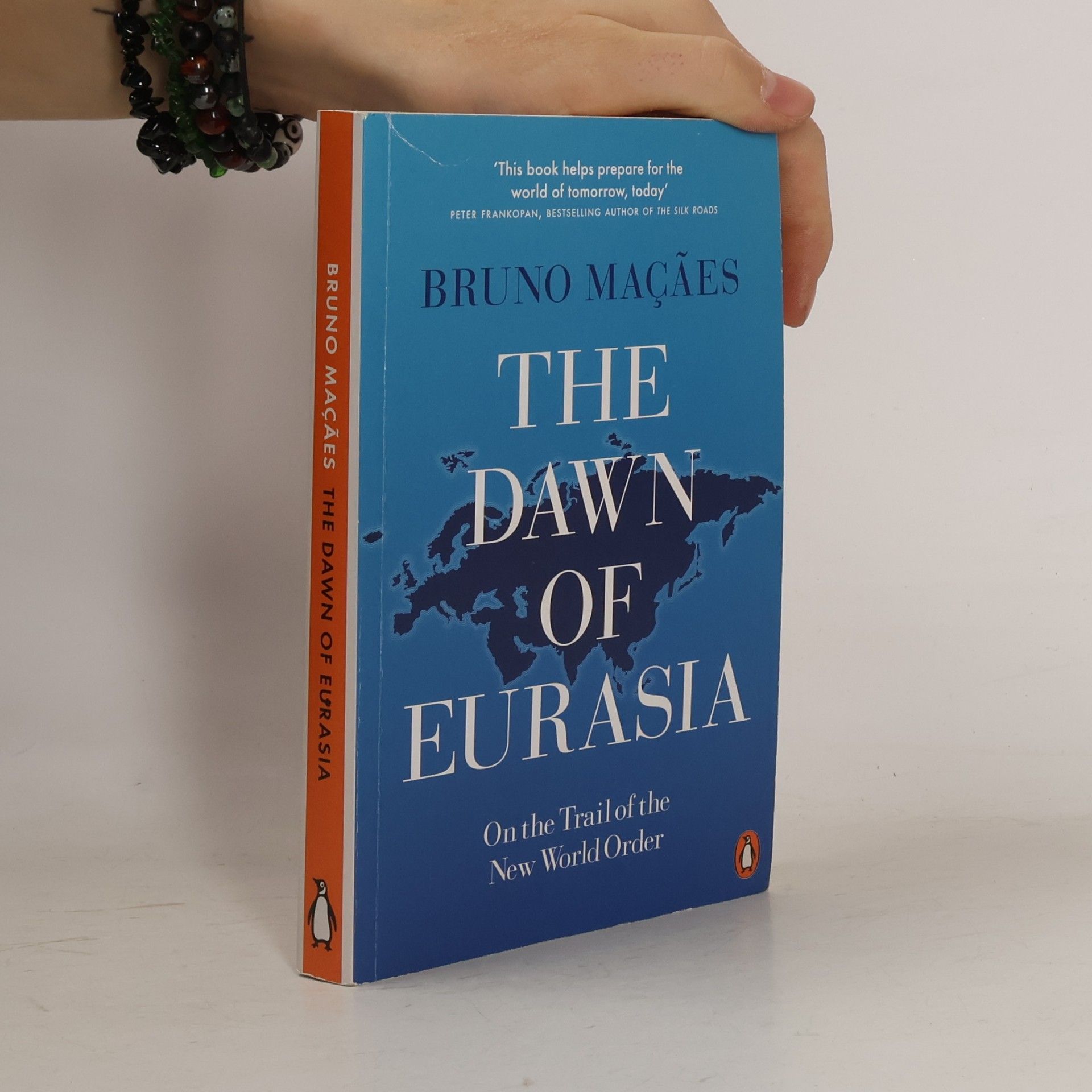 Bruno Maçães The Dawn of Eurasia