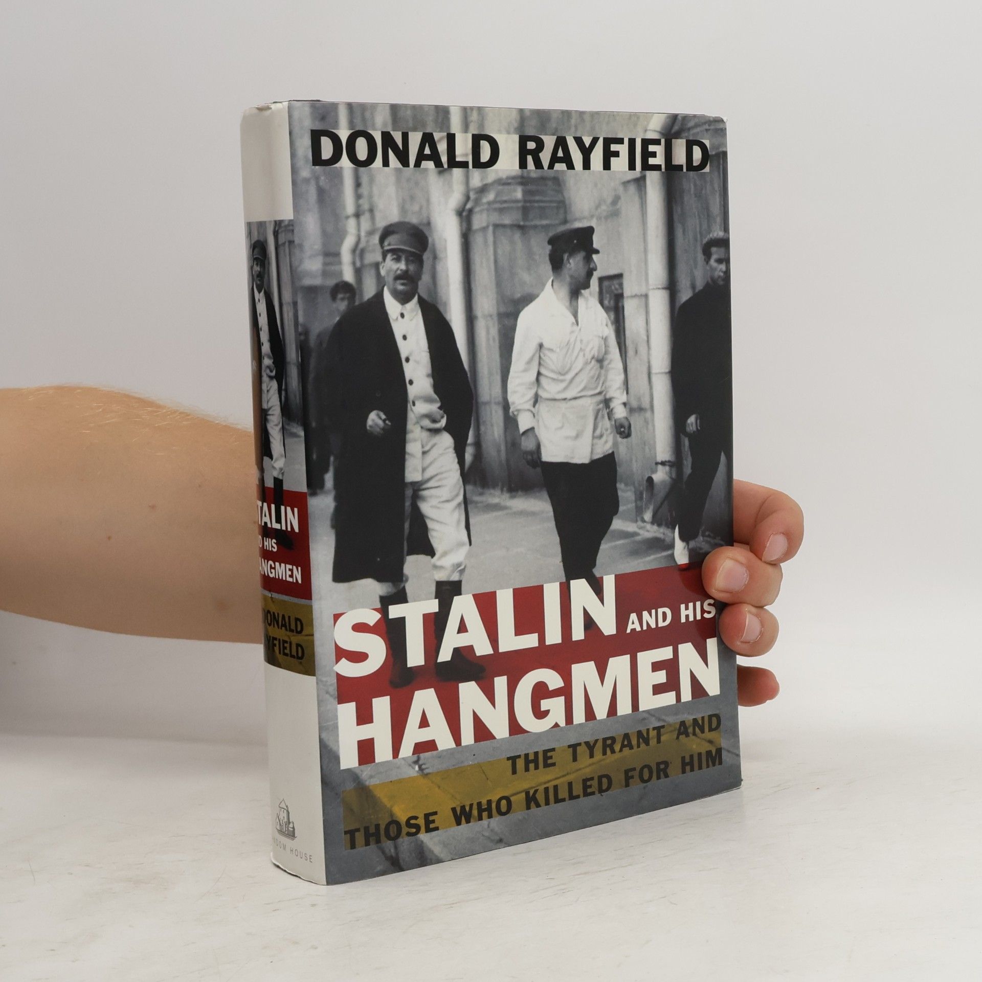 Donald Rayfield Stalin and His Hangmen