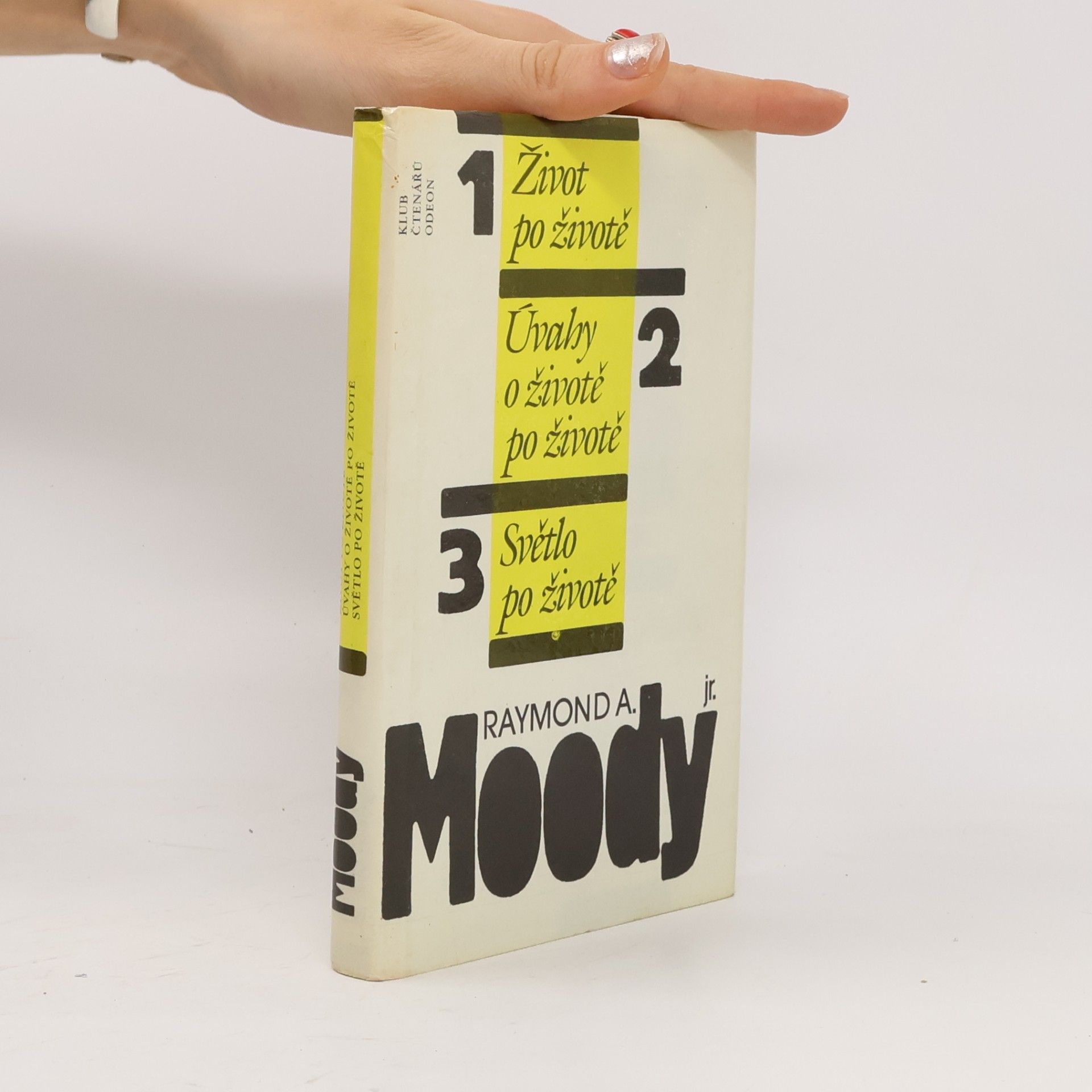 Raymond Moody Život po životě. Úvahy o životě po životě. Světlo po životě