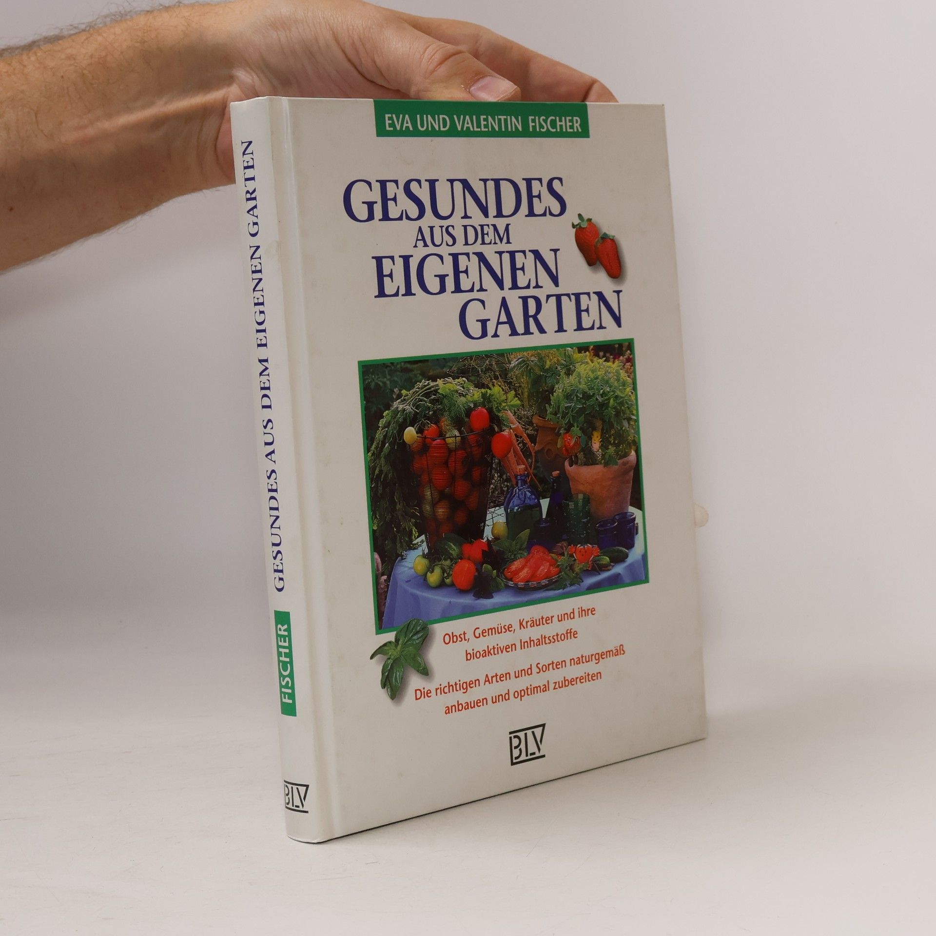 Eva Fischer Gesundes aus dem eigenen Garten