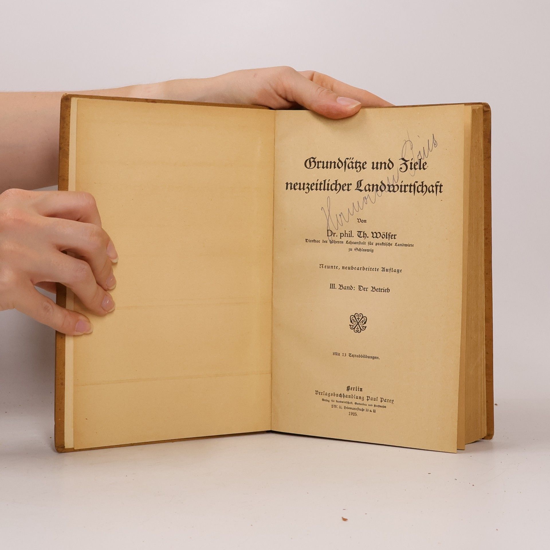 Th. Wölfer Grundsätze und Ziele neuzeitlicher Landwirtschaft. Band 3