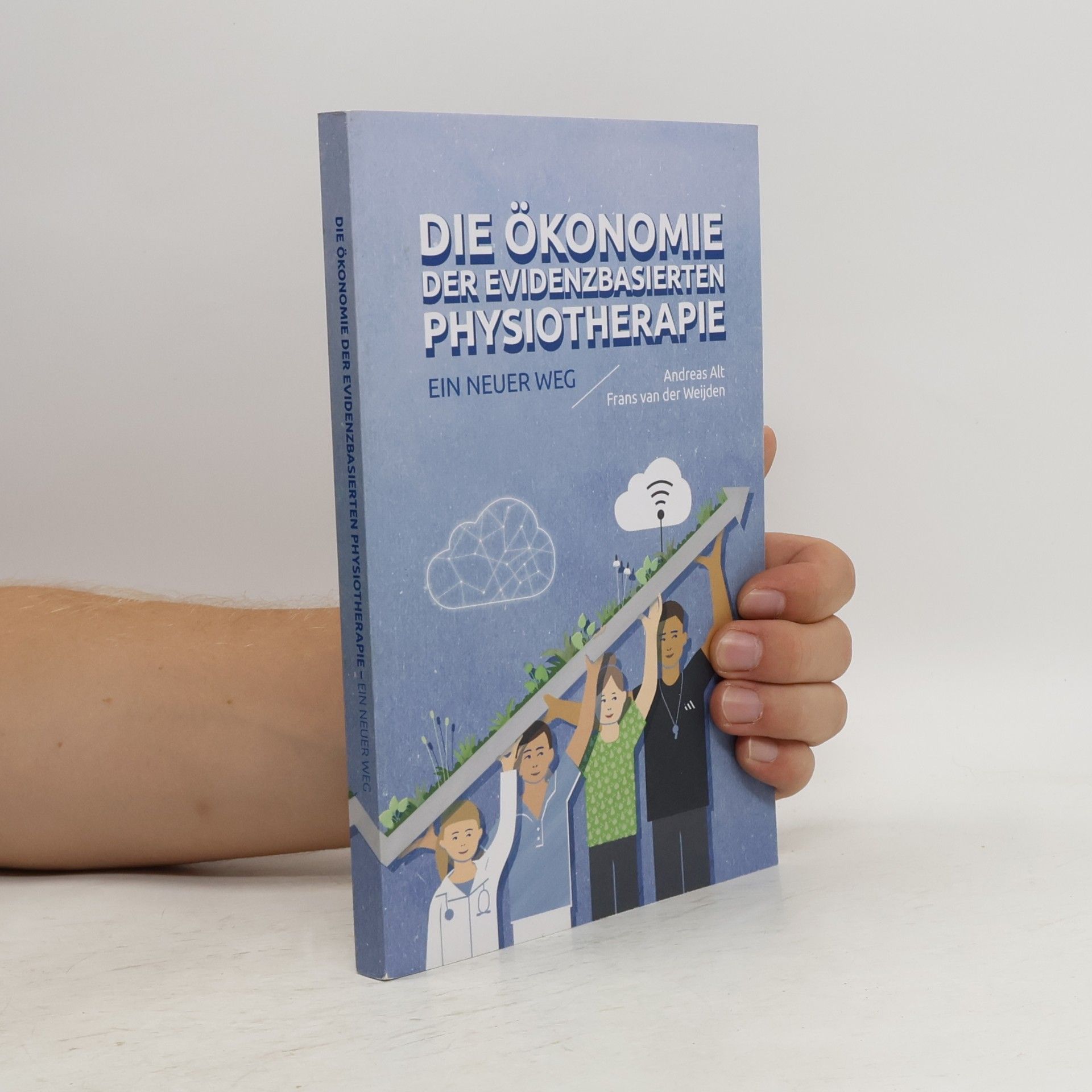 Andreas Alt Die Ökonomie der evidenzbasierten Physiotherapie - ein neuer Weg