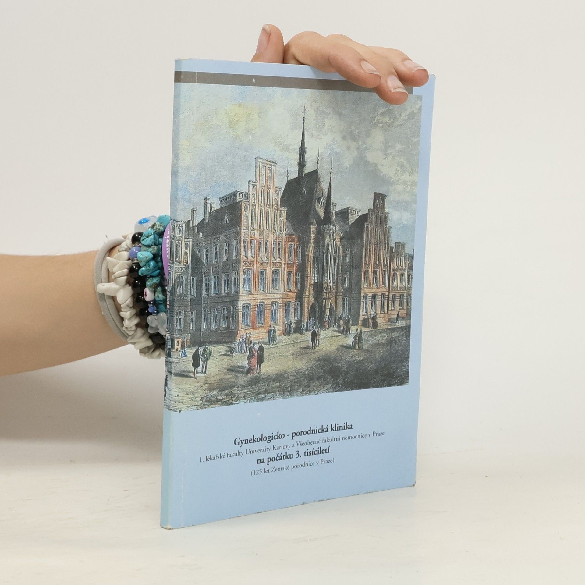 Various authors Gynekologicko-porodnická klinika 1. lékařské fakulty Univerzity Karlovy a Všeobecné fakultní nemocnice v Praze na počátku 3.tisíciletí
