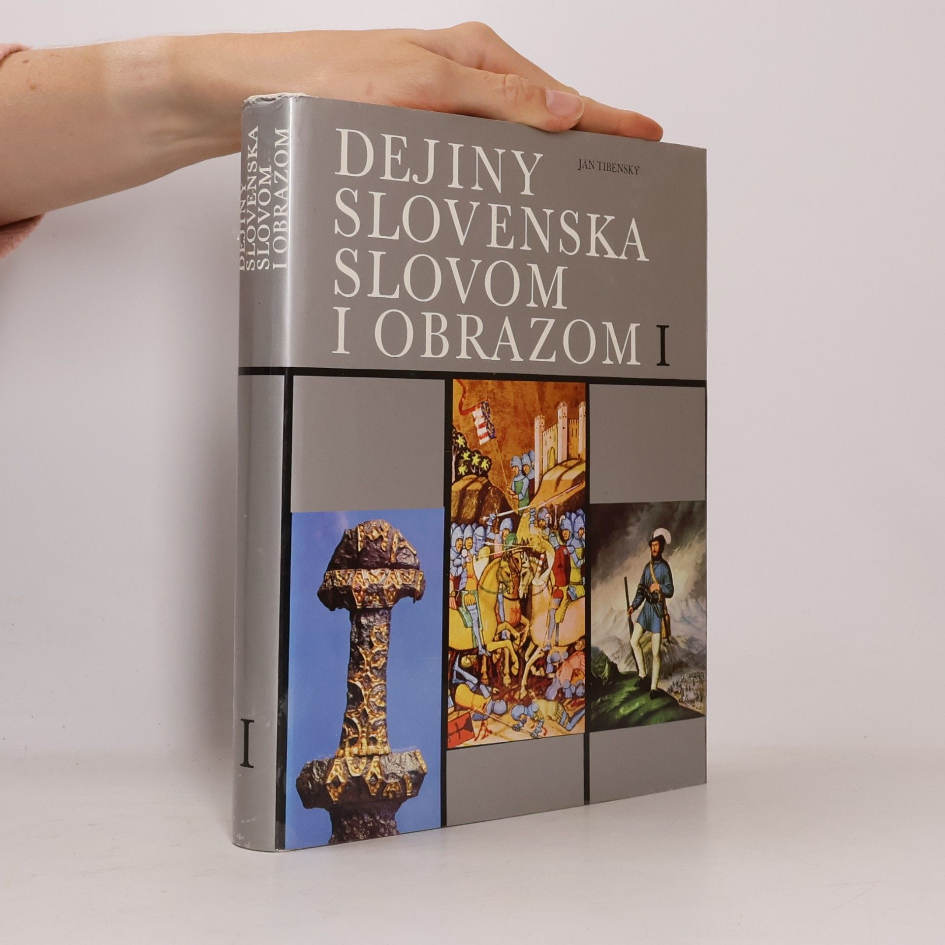 Ján Tibenský Dejiny Slovenska slovom i obrazom I.