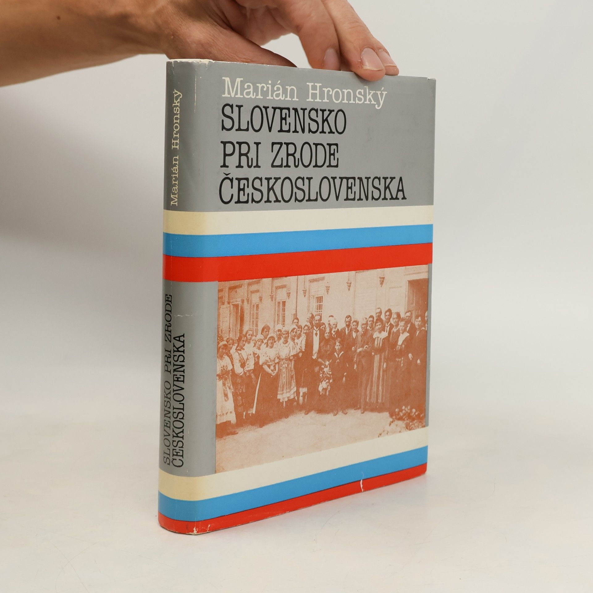 Marián Hronský Slovensko pri zrode Československa