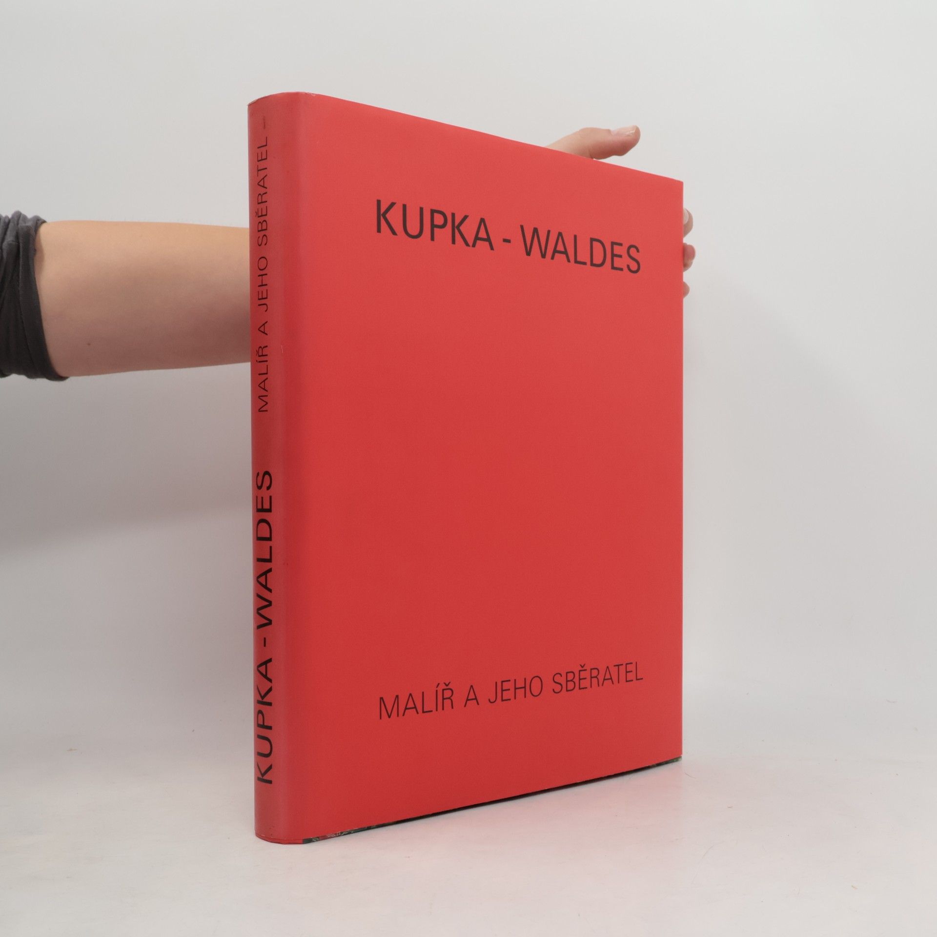 Anna Pachovská Kupka - Waldes : malíř a jeho sběratel