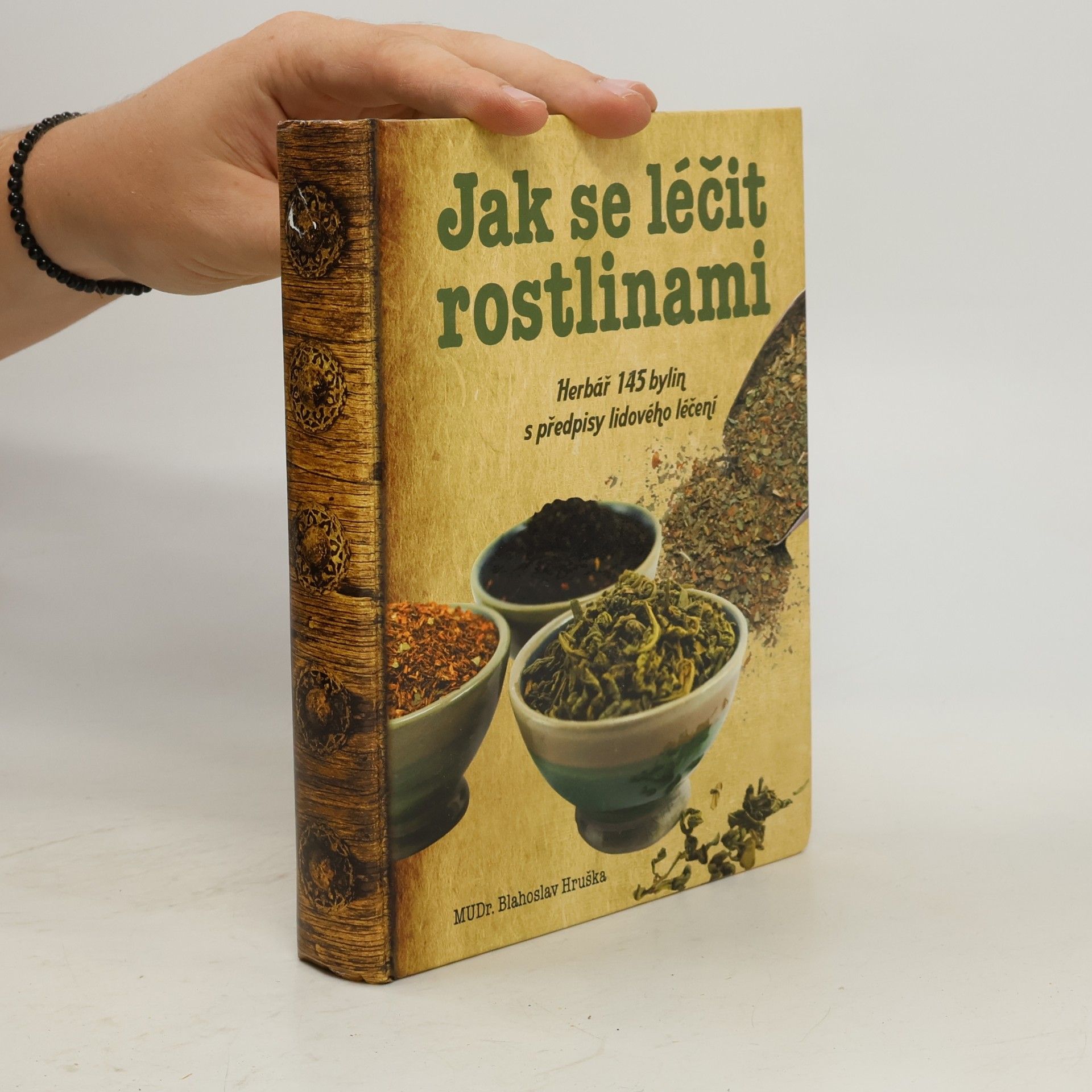 Jak se léčit rostlinami: Herbář 145 léčivých rostlin s předpisy lidového léčení