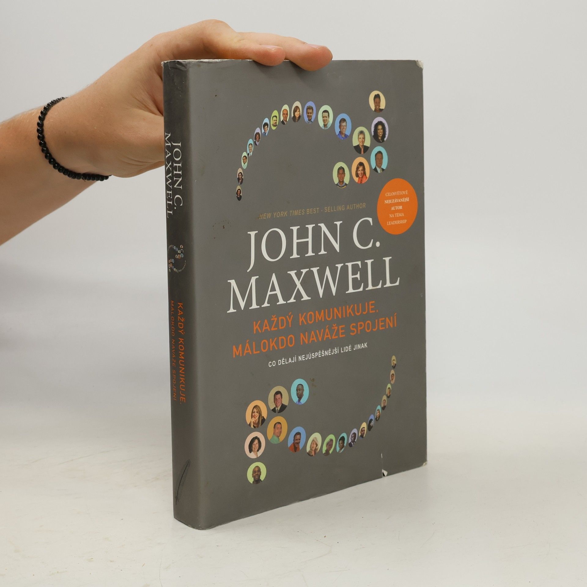 John C. Maxwell Každý komunikuje, málokdo naváže spojení : co dělají nejúspěšnější lidé jinak