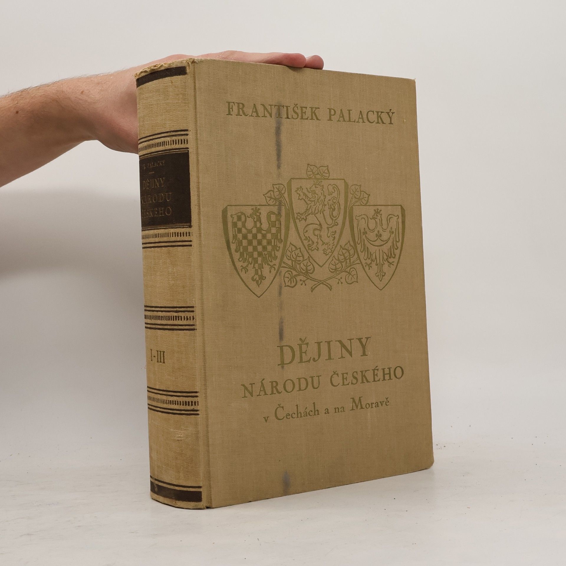 František Palacký Dějiny národu českého. V Čechách a na Moravě