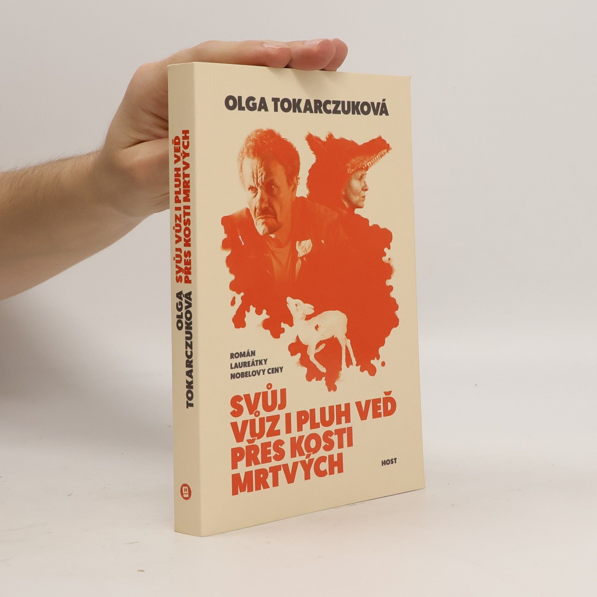 Olga Tokarczuk Svůj vůz i pluh veď přes kosti mrtvých