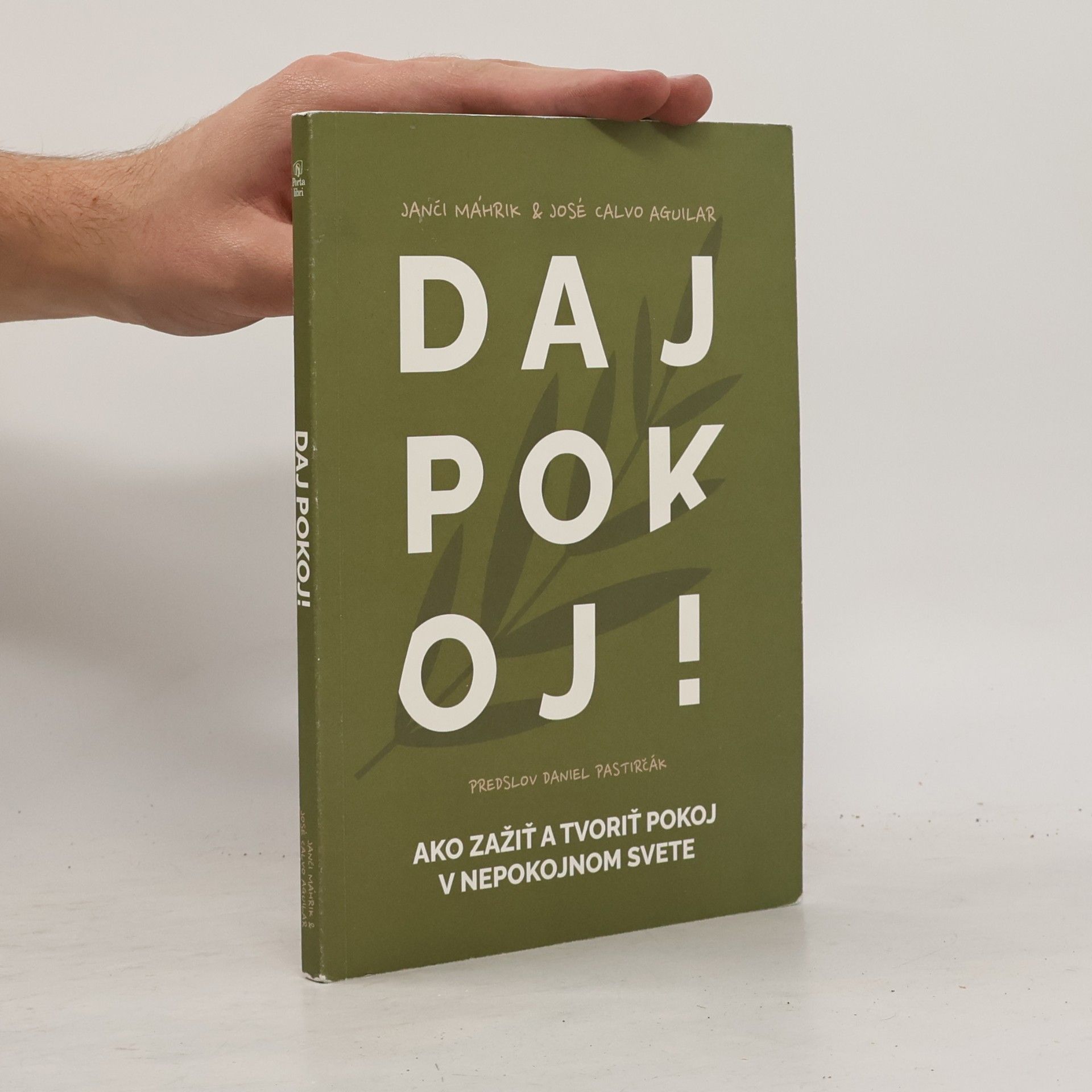 Janči Máhrik Daj pokoj! Ako tvoriť a zažívať pokoj v nepokojnom svete