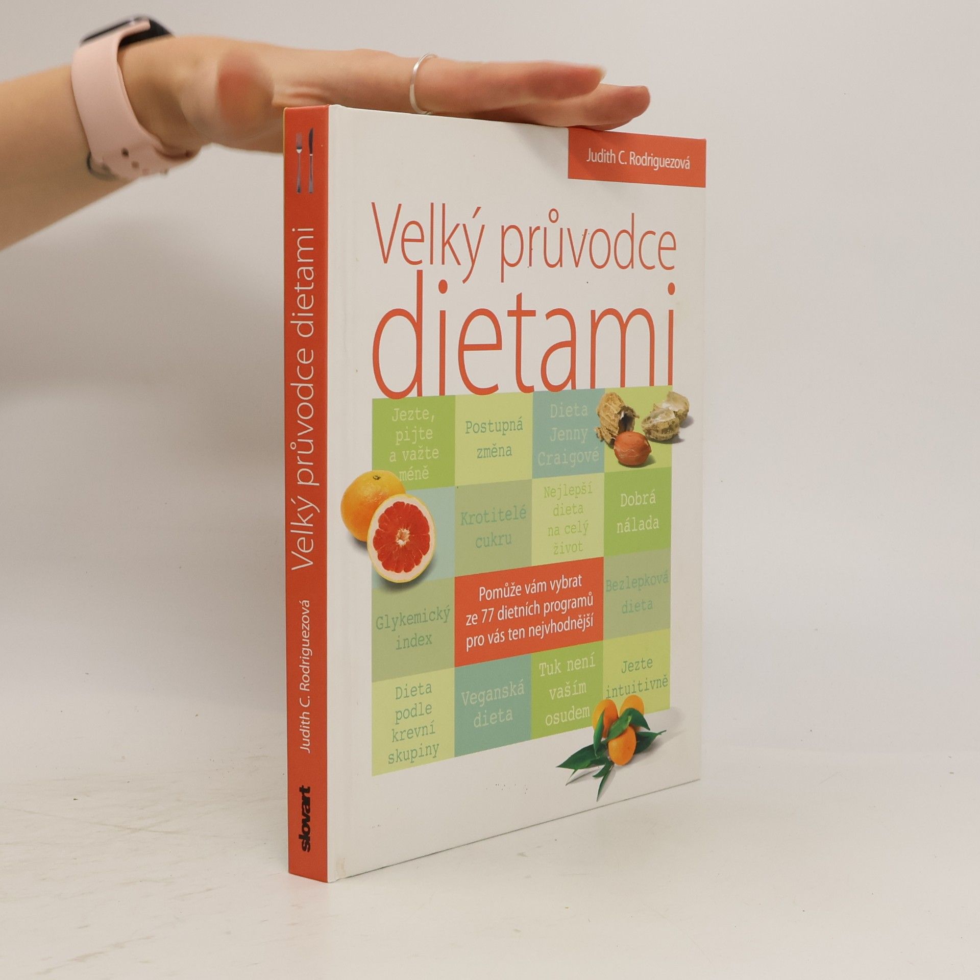 Judith C. Rodriguez Velký průvodce dietami. Vyberte tu nejlepší pro vás!