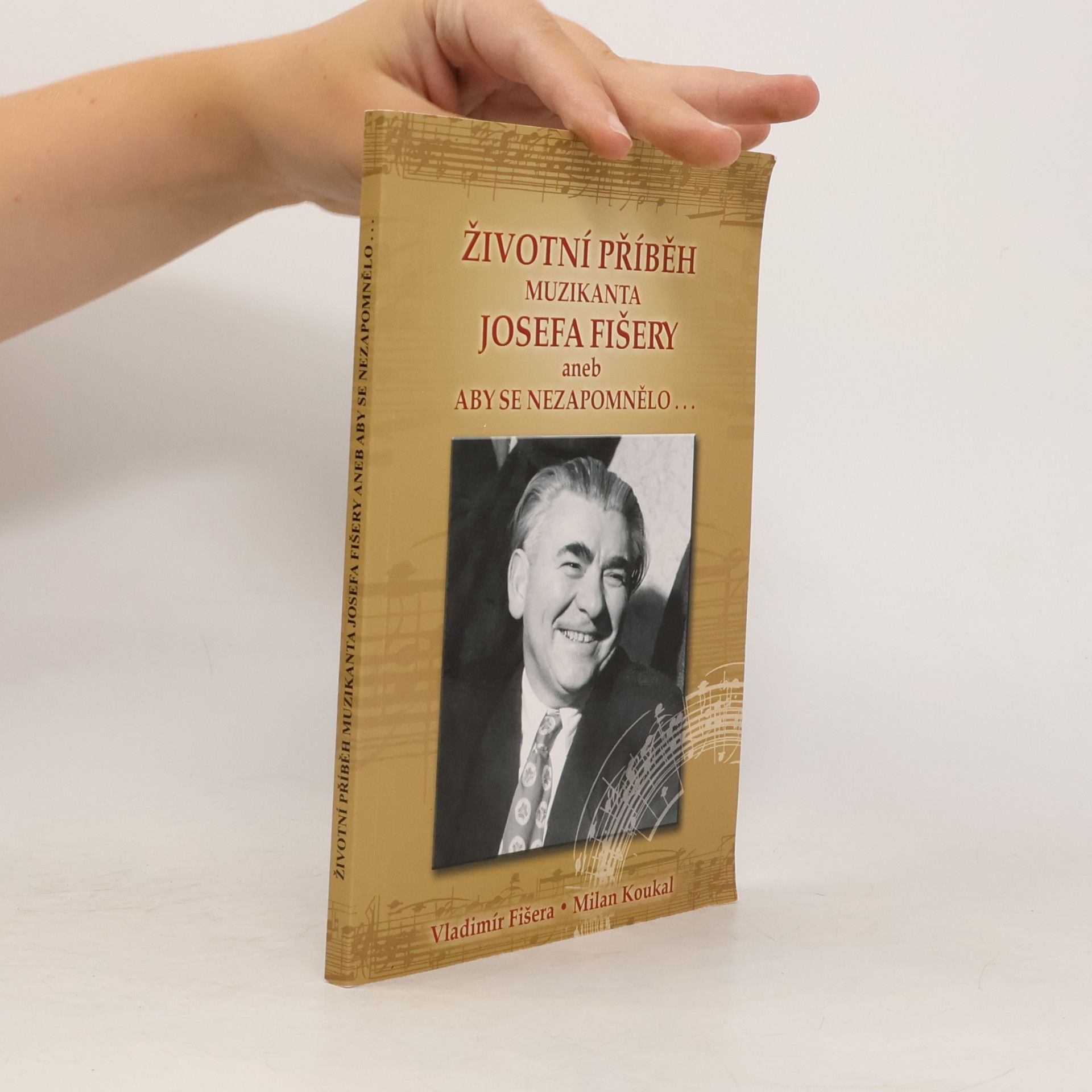 Vladimir Claude Fišera Životní příběh muzikanta Josefa Fišery, aneb, Aby se nezapomnělo…