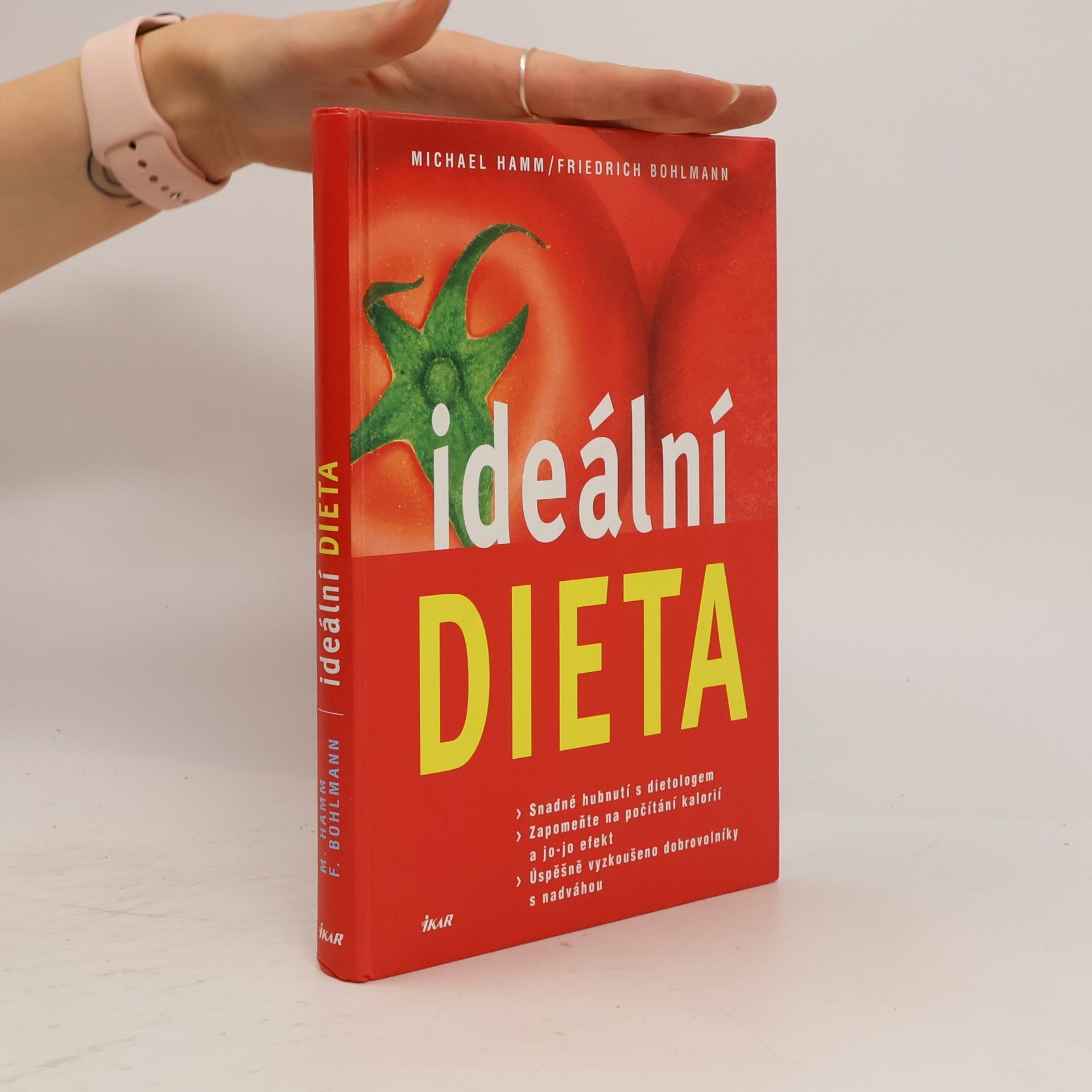 Ideální dieta: Snadné hubnutí s dietologem: Zapomeňte na počítání kalorií a jo-jo efekt : úspěšně vyzkoušeno dobrovolníky s nadváhou