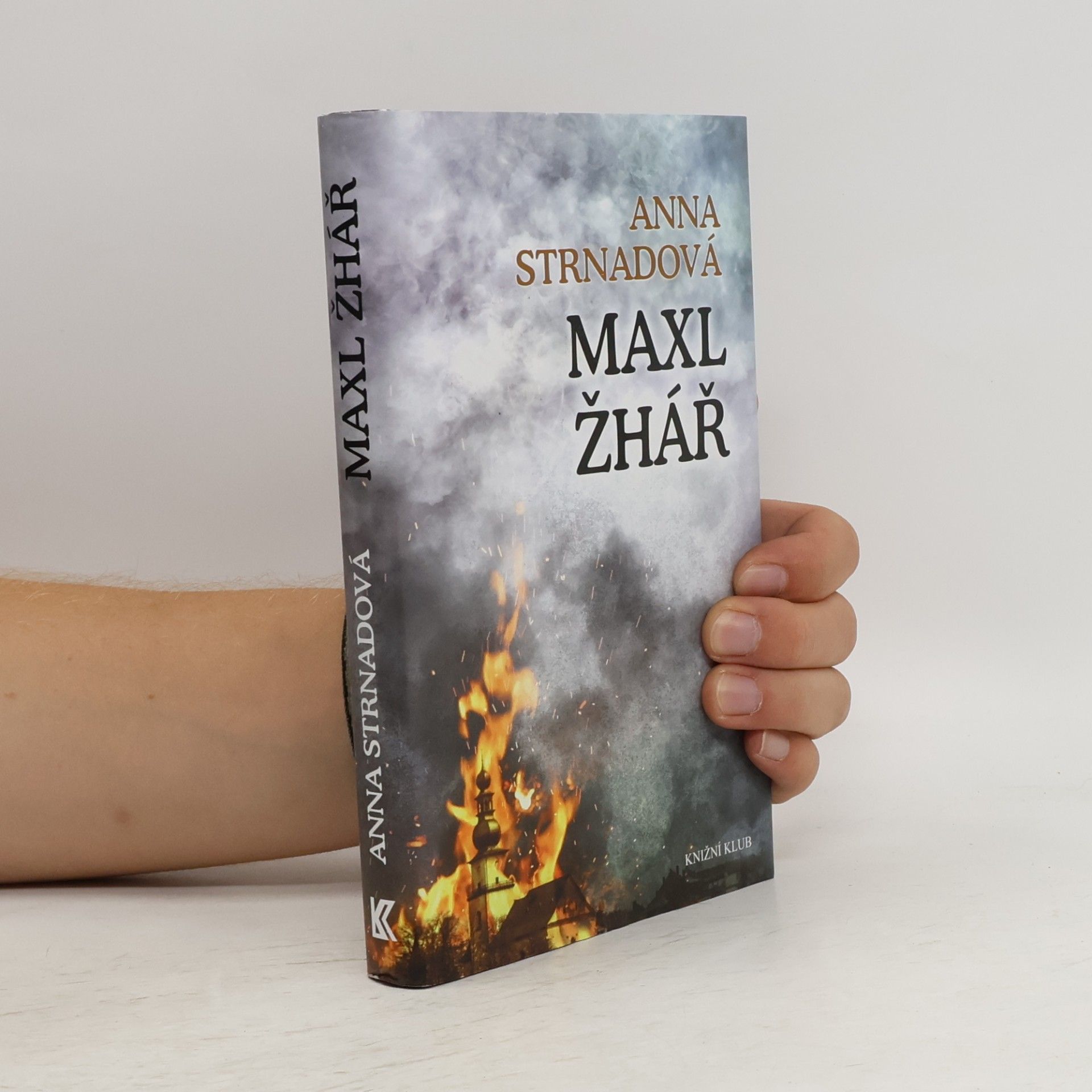 Anna Strnadová Maxl žhář