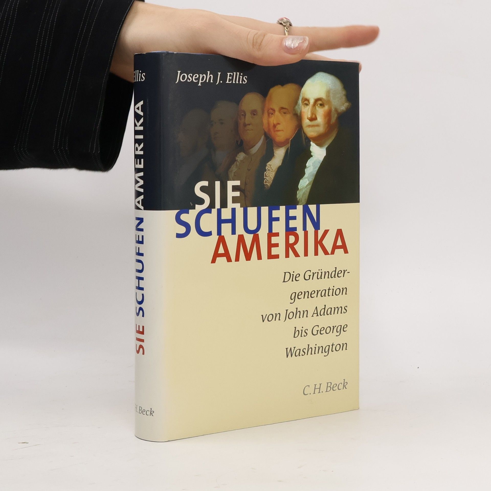 Joseph J. Joseph John Ellis Sie schufen Amerika