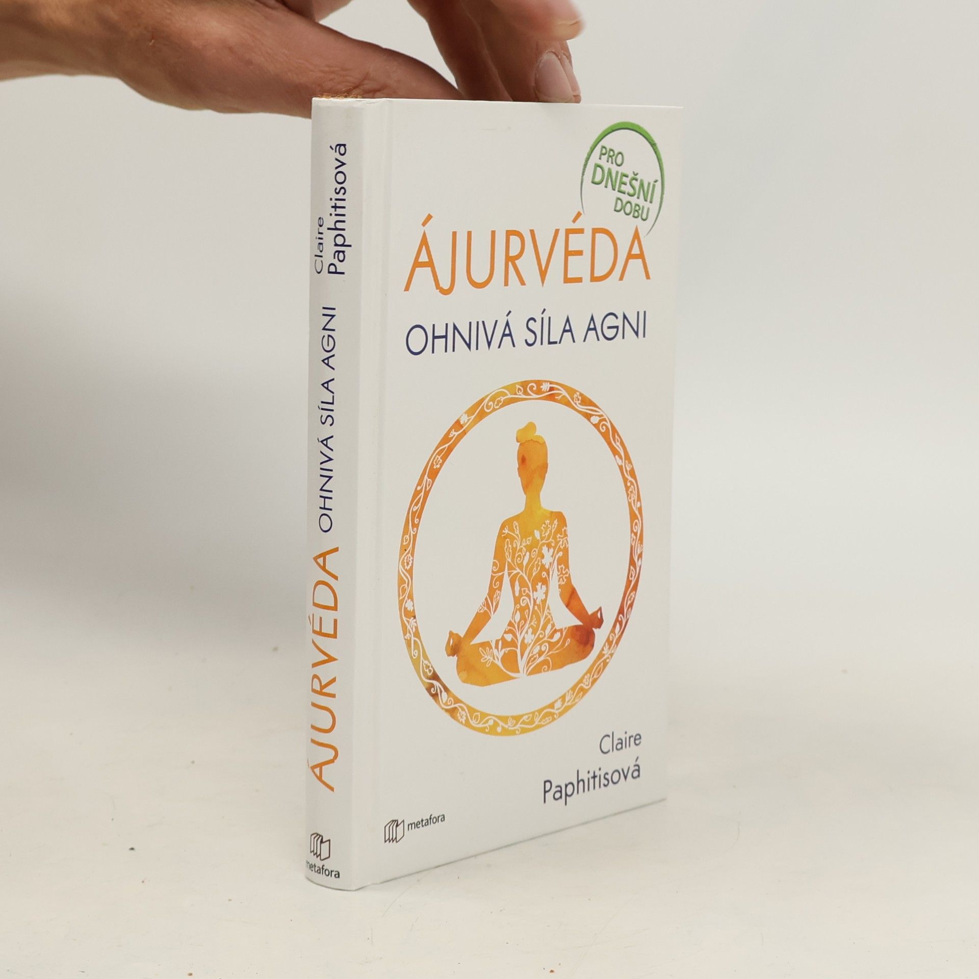 Claire Paphitis Ájurvéda: Ohnivá síla agni