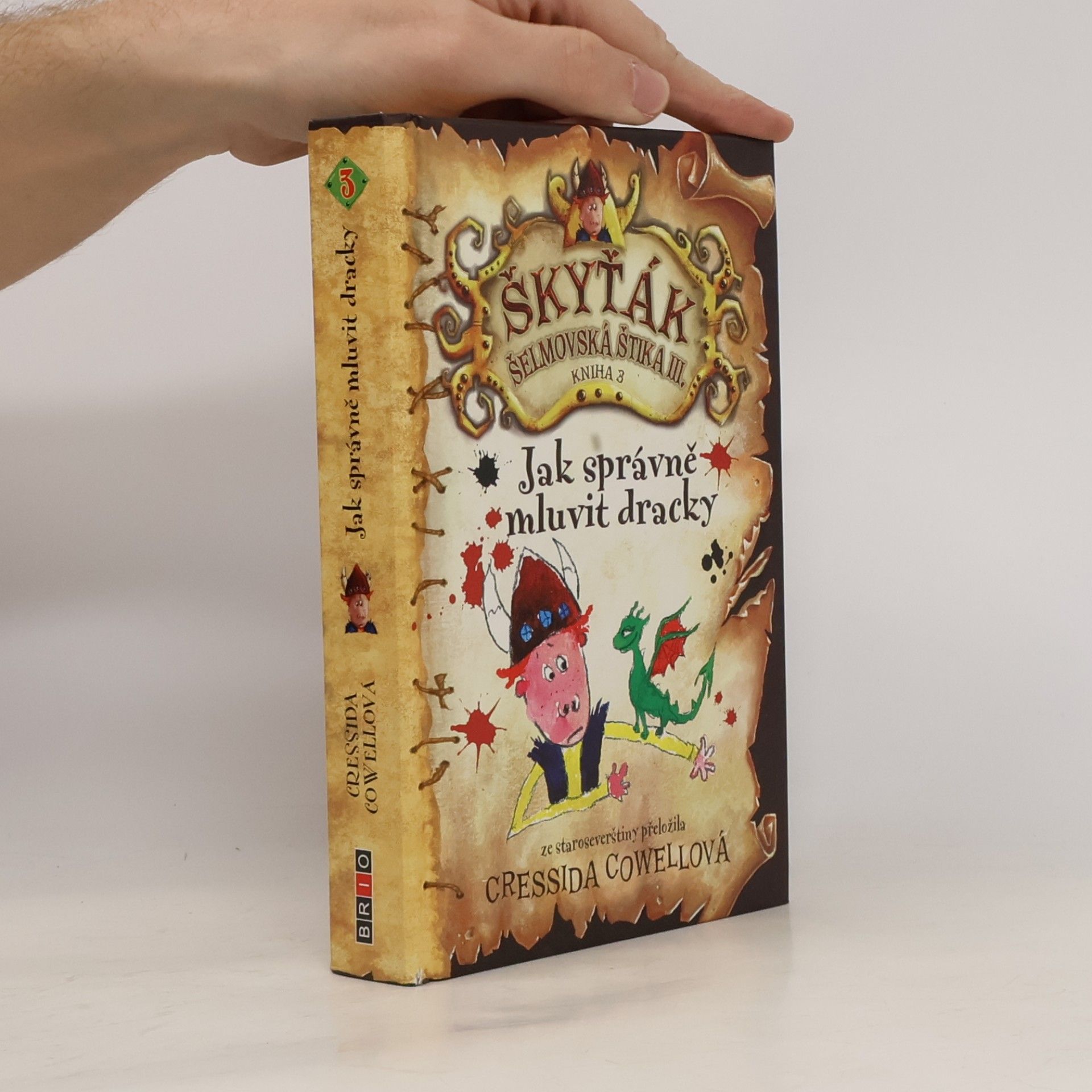 Cressida Cowell Jak správně mluvit dracky : Škyťák Šelmovská Štika III.