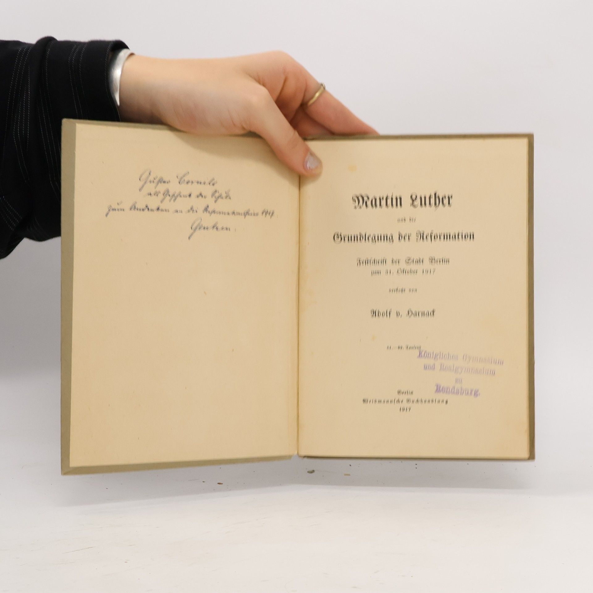 Adolf von Harnack Martin Luther und die Grundlegung der Reformation