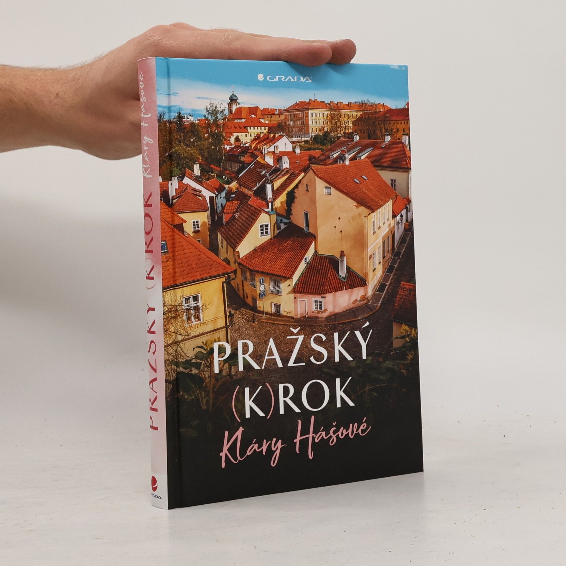 Klára Hášová Pražský (k)rok Kláry Hášové