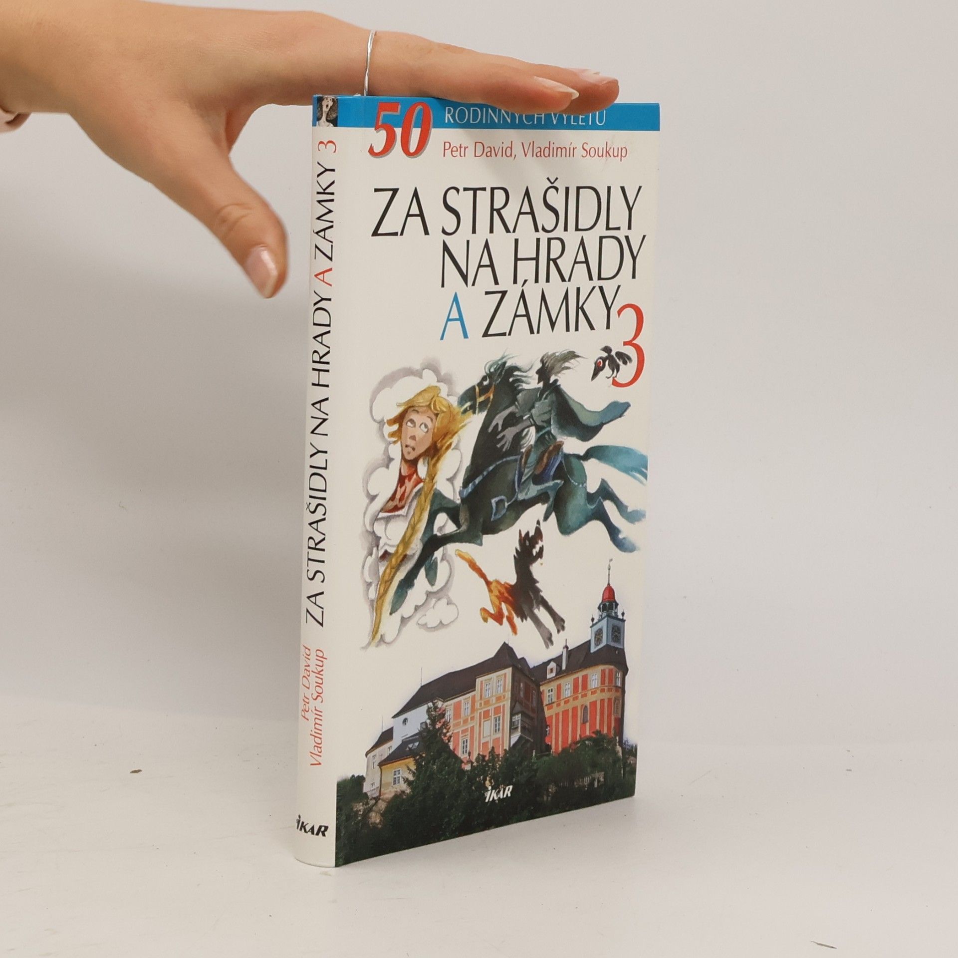 Za strašidly na hrady a zámky 3. 50 rodinných výletů