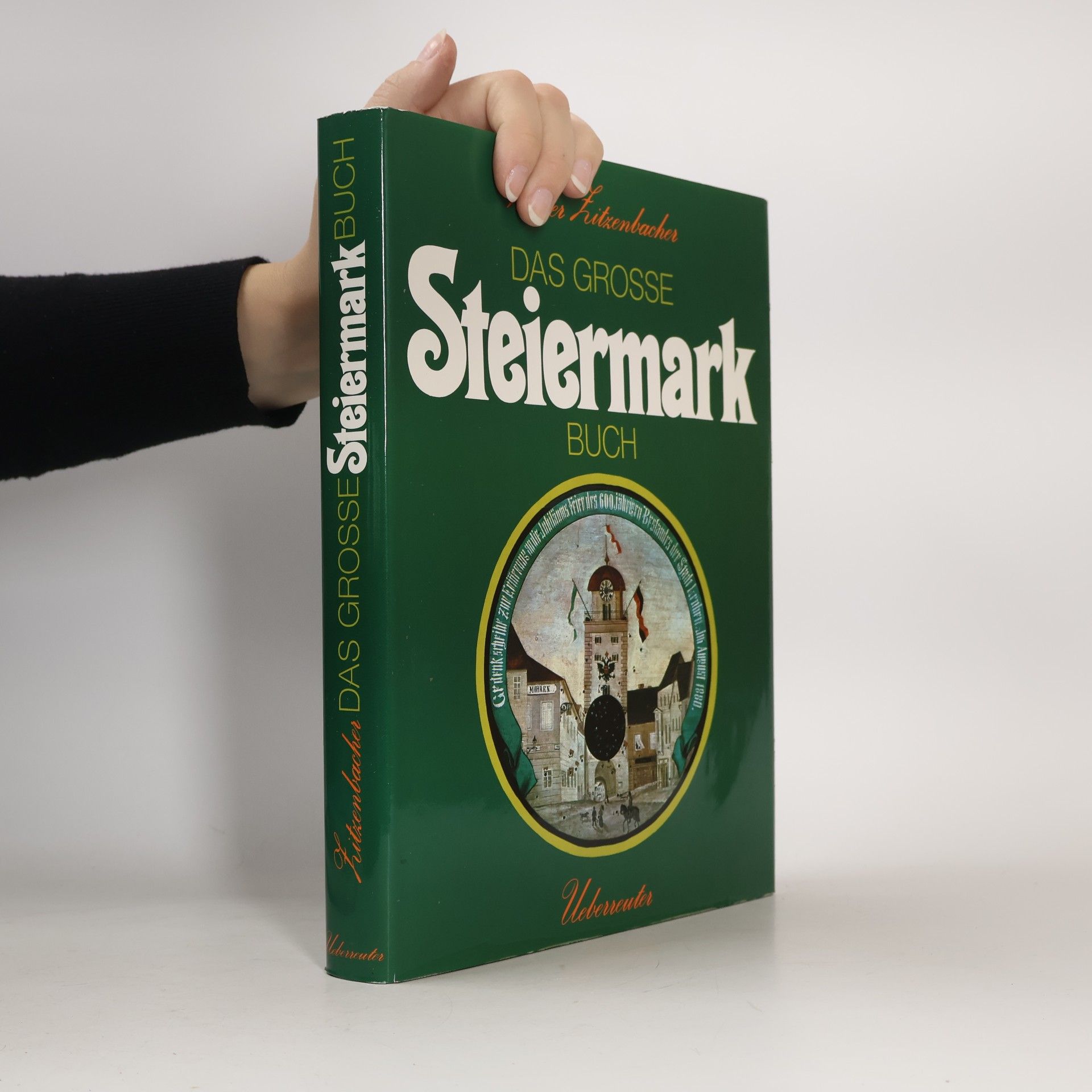 Walter Zitzenbacher Das grosse Steiermark-Buch