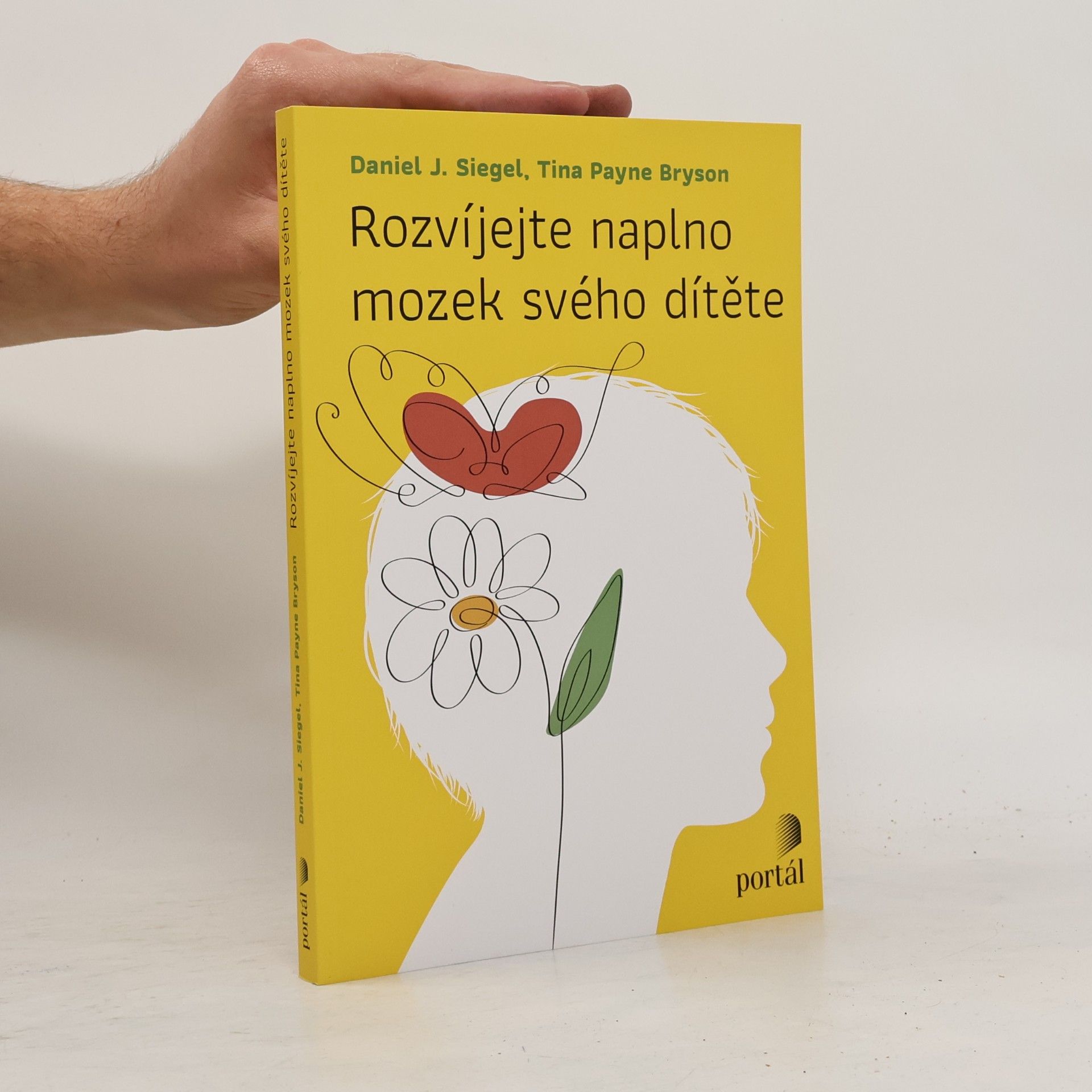 Daniel J. Siegel Rozvíjejte naplno mozek svého dítěte