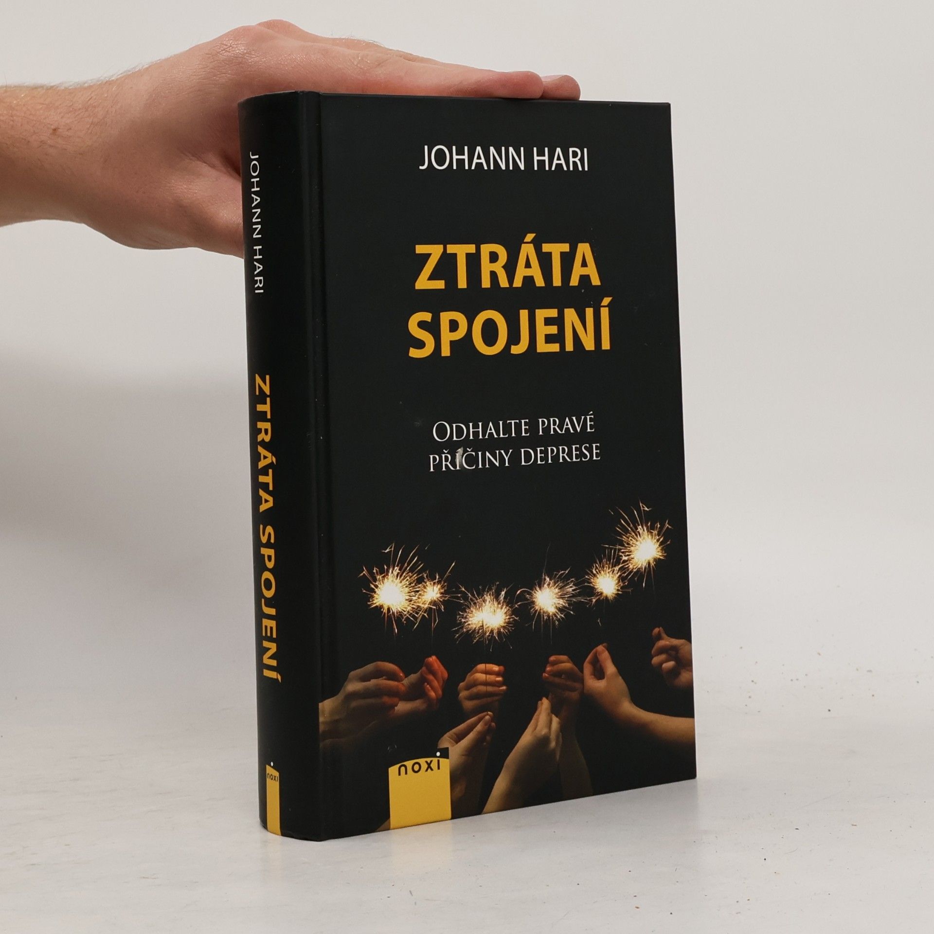 Johann Hari Ztráta spojení : odhalte pravé příčiny deprese