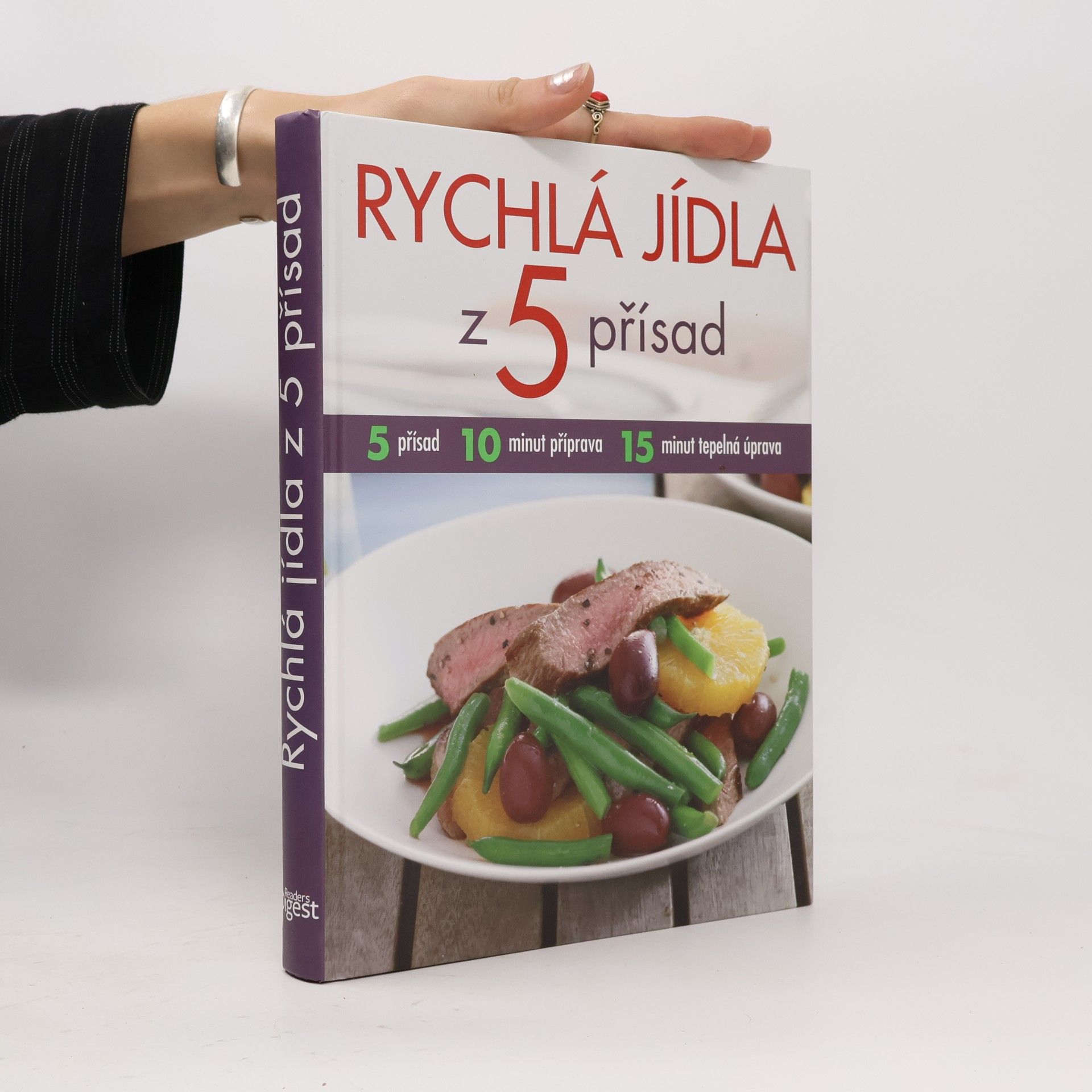 Rychlá jídla z 5 přísad : 5 přísad, 10 minut příprava, 15 minut tepelná úprava