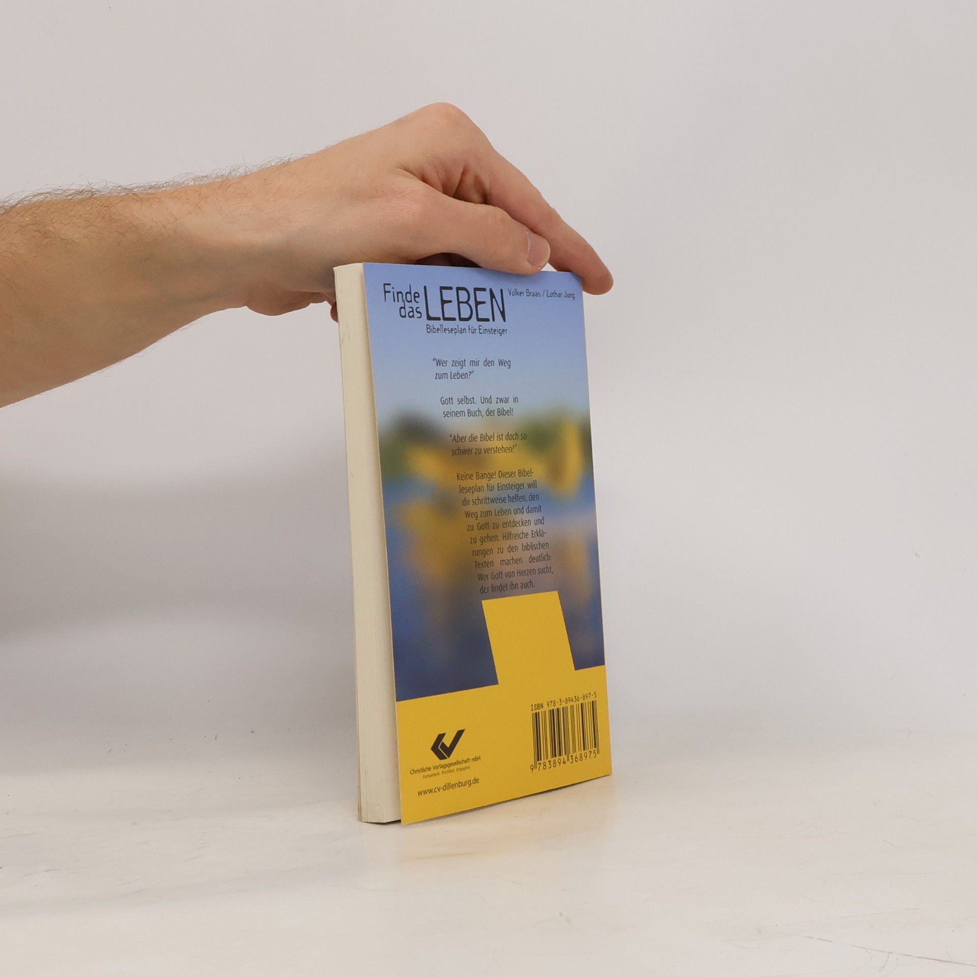 Volker Braas Finde das Leben. Bibelleseplan für Einsteiger