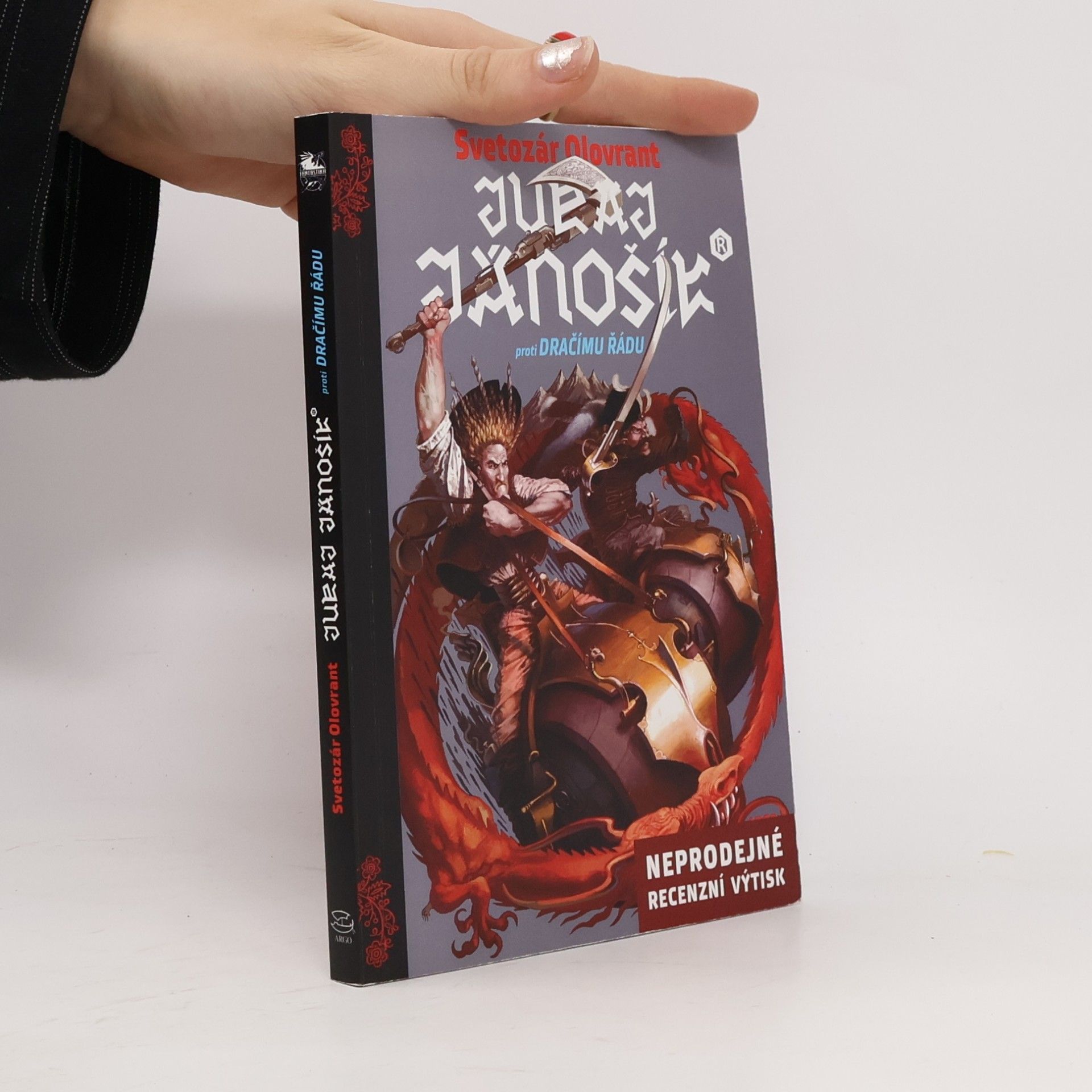 Svetozár Olovrant Juraj Jánošík proti Dračímu řádu
