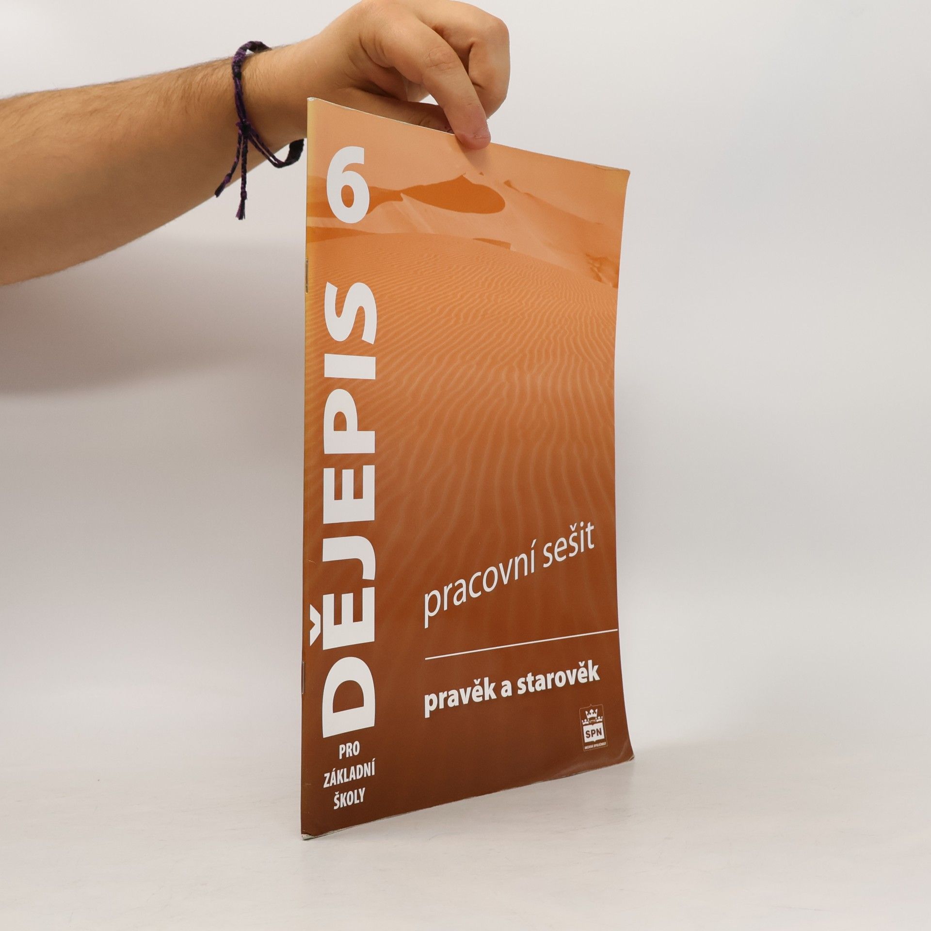 Dějepis 6 pro základní školy Pravěk a starověk Pracovní sešit