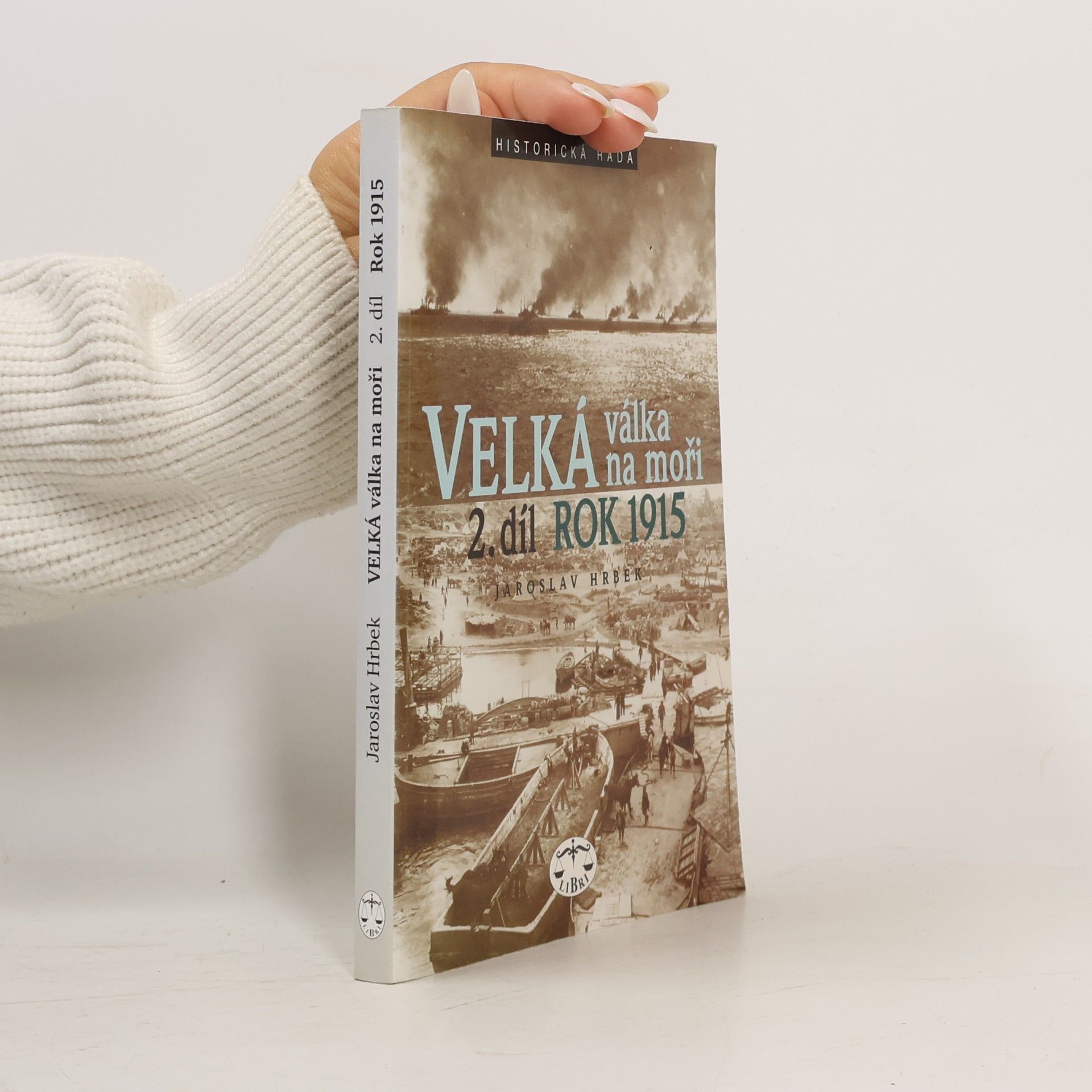 Jaroslav Hrbek Velká válka na moři. 2. díl – rok 1915