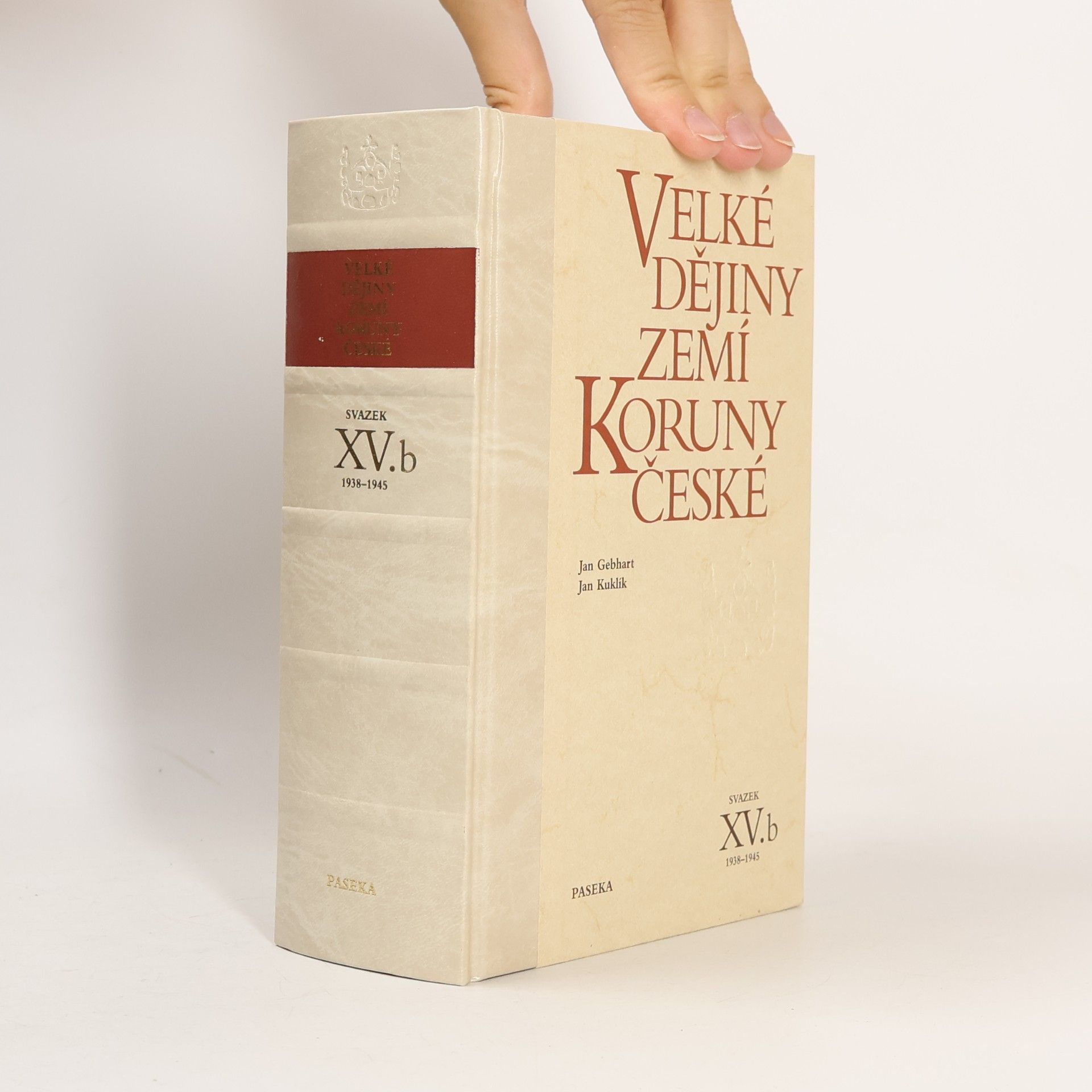 Jan Kuklík Velké dějiny zemí Koruny české XV.b