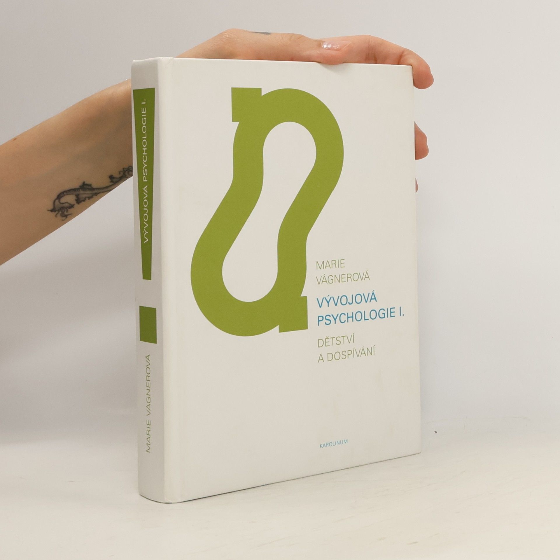 Marie Vágnerová Vývojová psychologie I. Dětství a dospívání