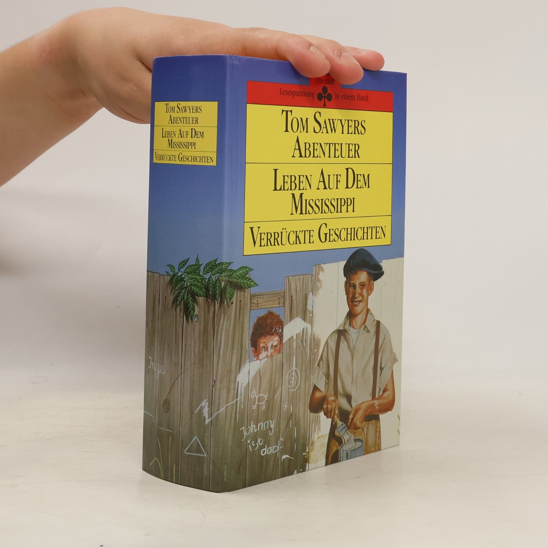 Collectif d'auteurs Tom Sawyers Abenteuer. Leben auf dem Mississippi. Verrückte Geschichten. (Drei Geschichten in einem Band)