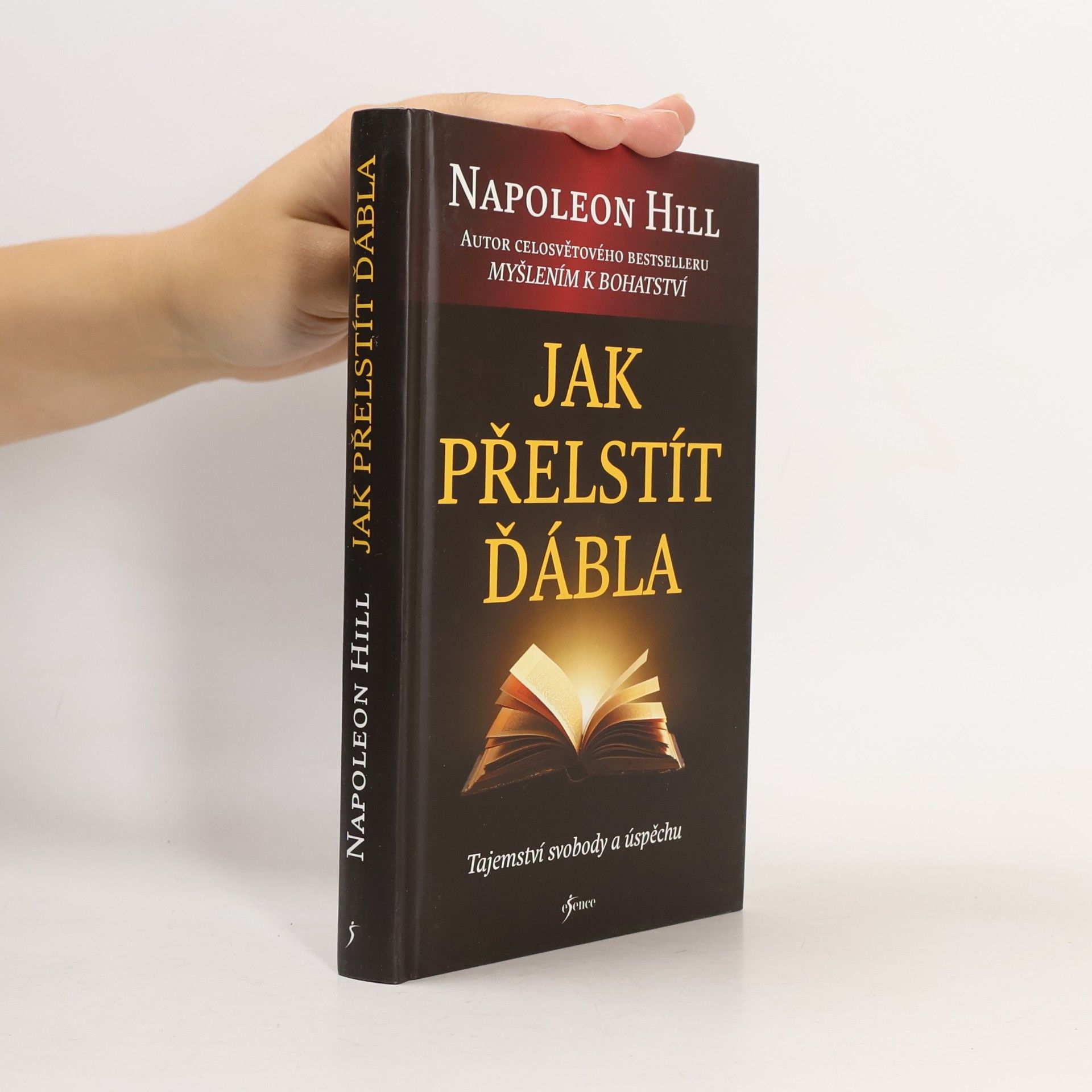 Napoleon Hill Jak přelstít ďábla. Tajemství svobody a úspěchu