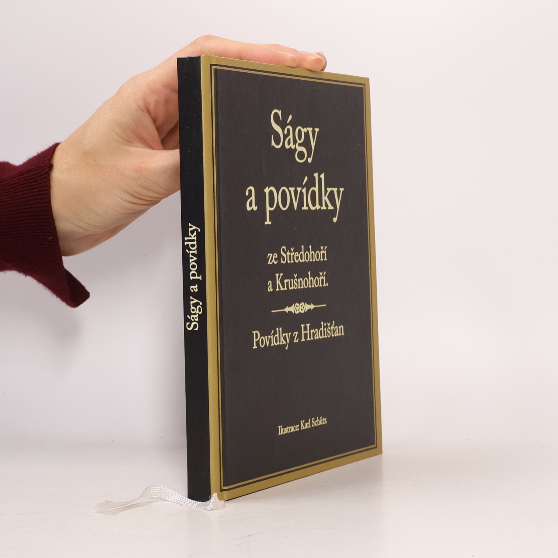 Karl Schütz Ságy a povídky ze Středohoří a Krušnohoří. Povídky z Hradišťan