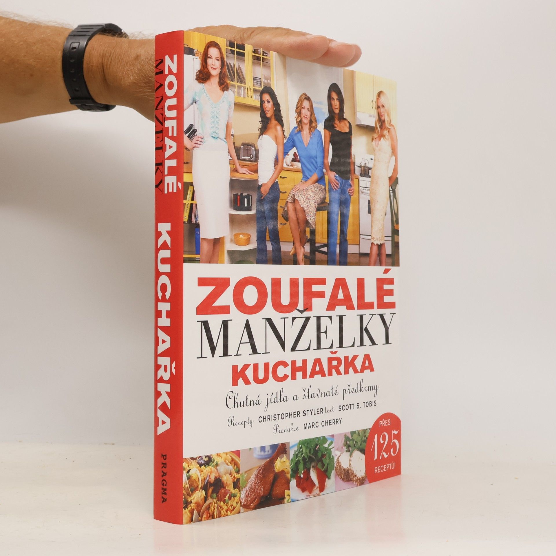 Zoufalé manželky: Kuchařka: Chutná jídla a šťavnaté předkrmy