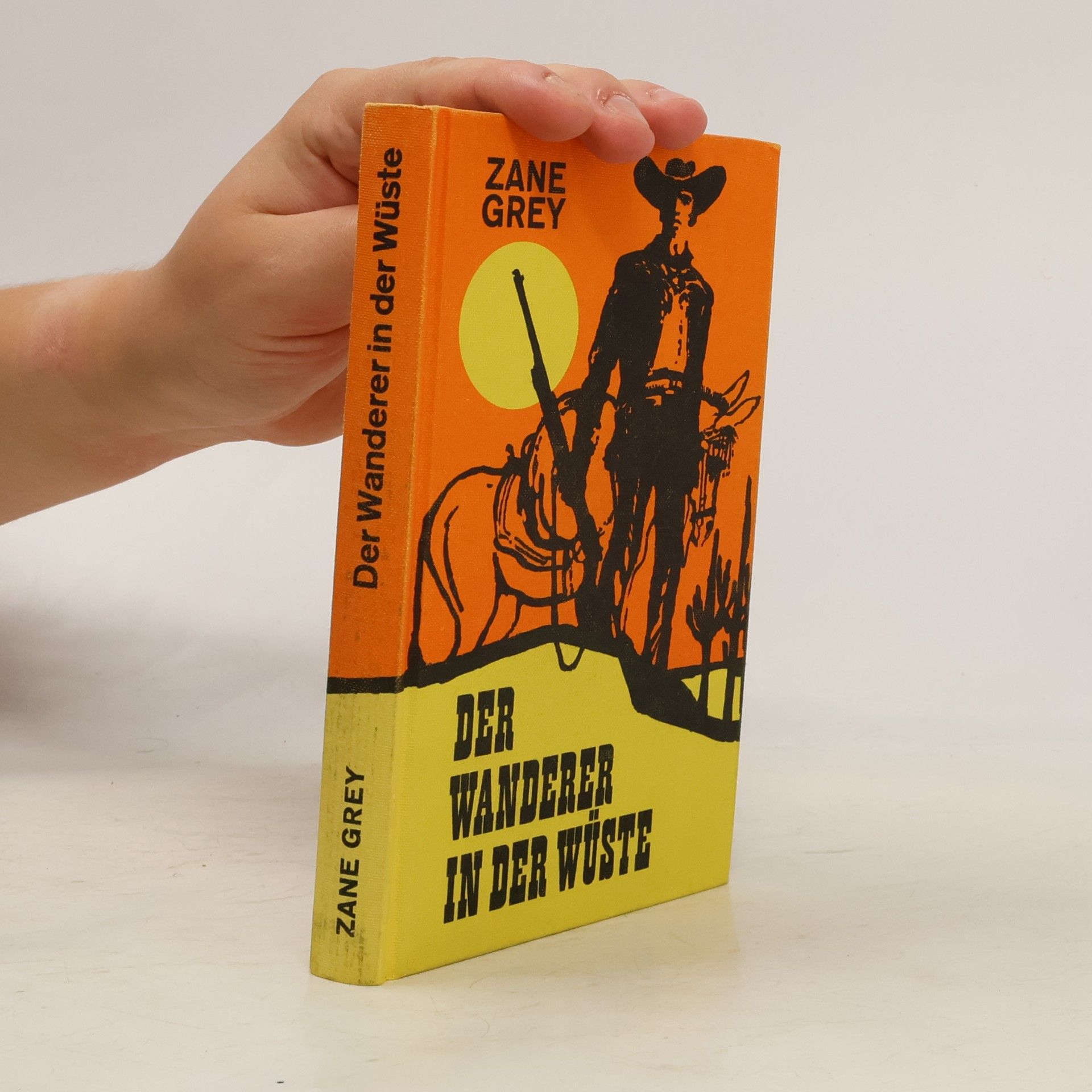 Zane Grey Der Wanderer in der Wüste