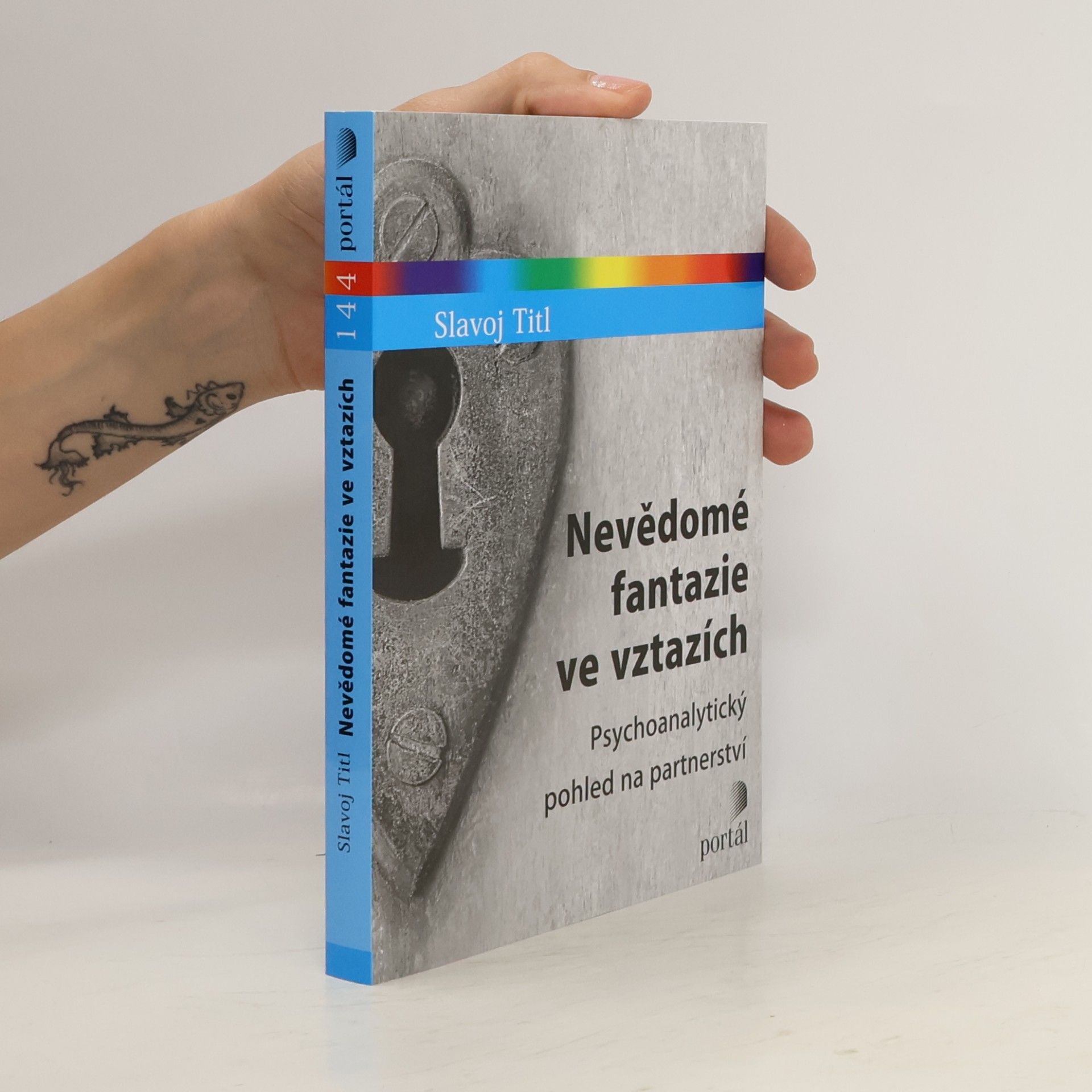 Slavoj Titl Nevědomé fantazie ve vztazích. Psychoanalytický pohled na partnerství